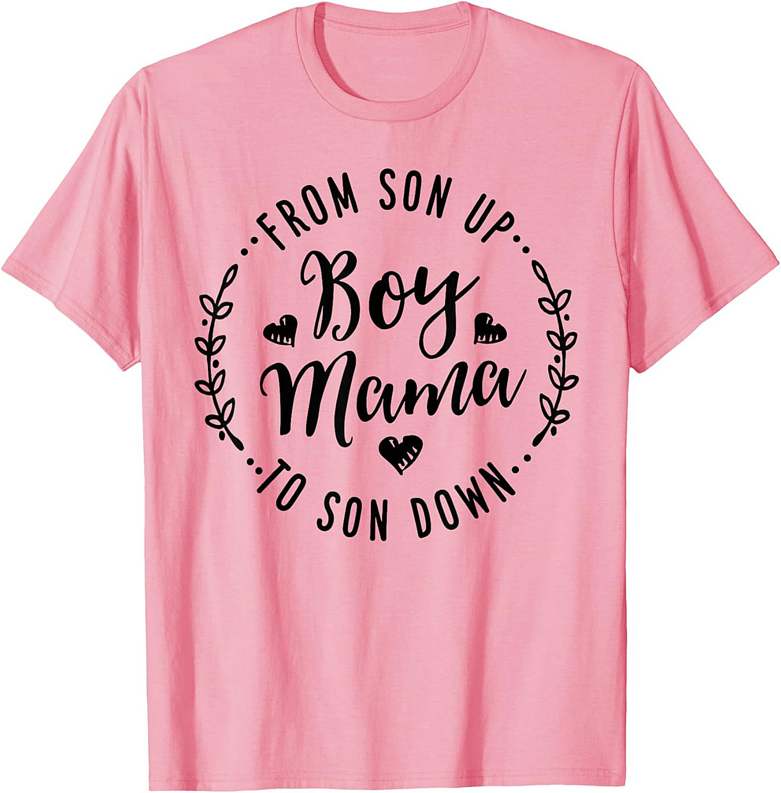 Boy Mama T-shirt  From Son Up to Son Down Funny Tee