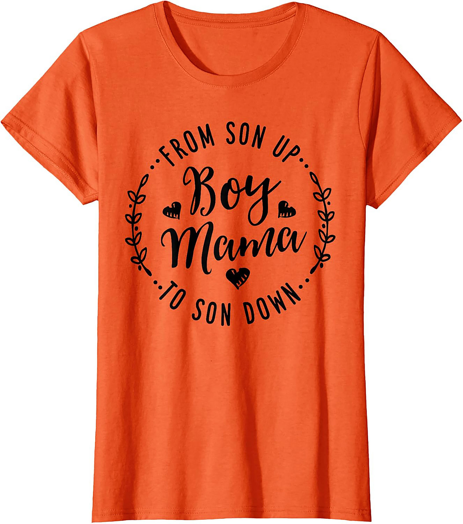 Boy Mama T-shirt  From Son Up to Son Down Funny Tee