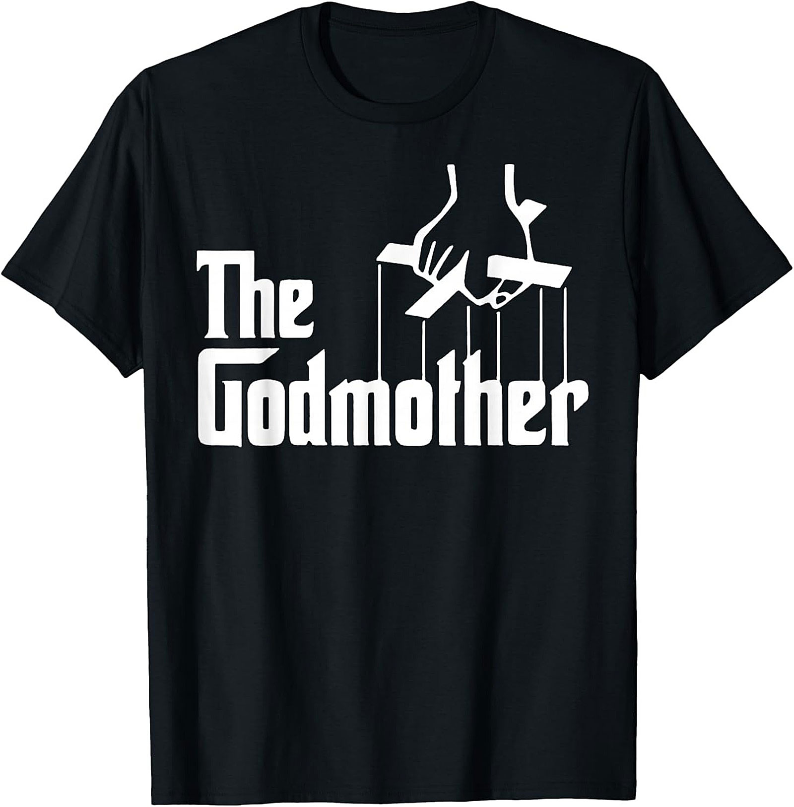 The Godmother T-shirt Funny Unisex Graphic Tee Gift