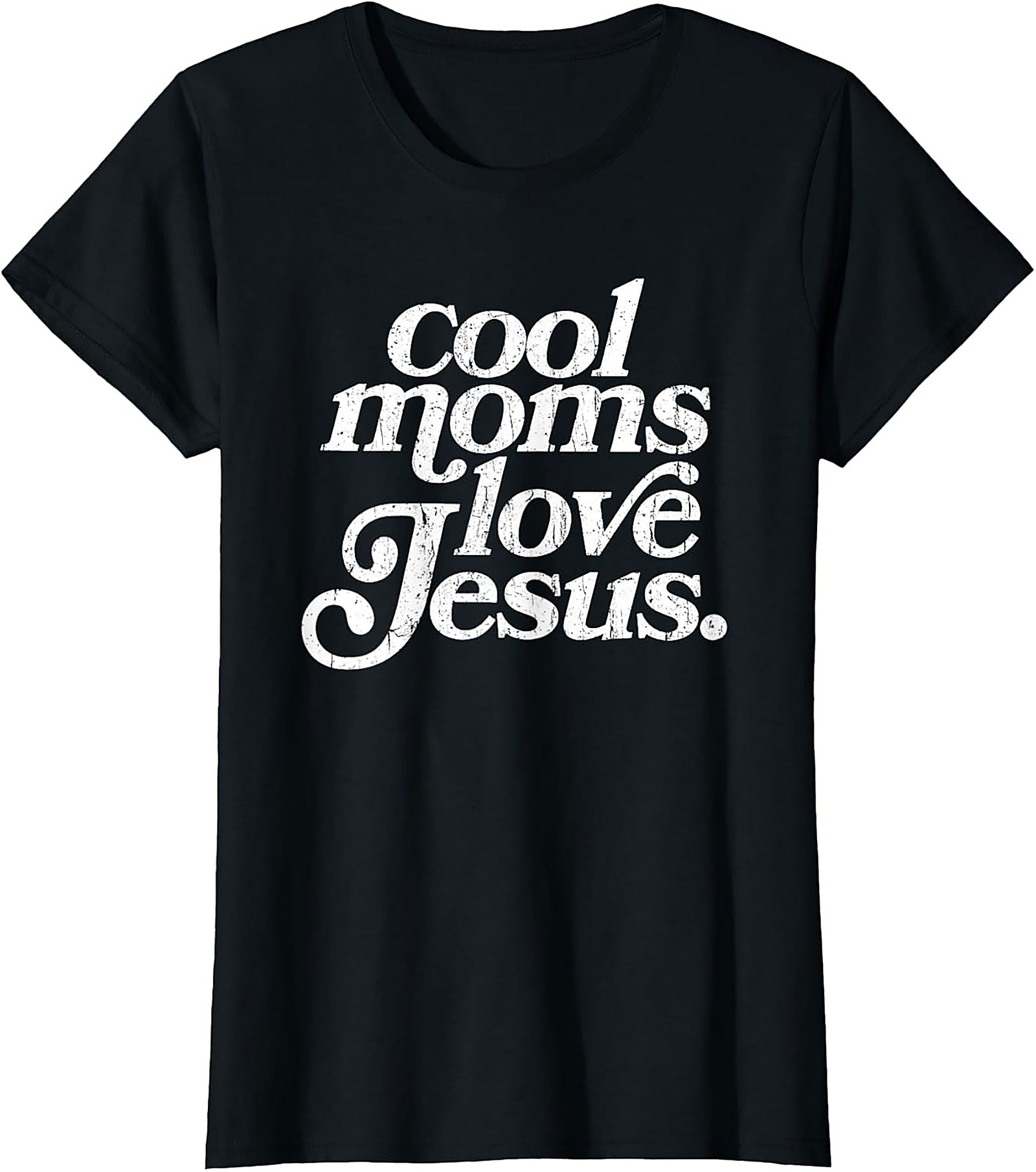 Cool Moms Love Jesus T-shirt Funny Christian Mom Graphic Tee