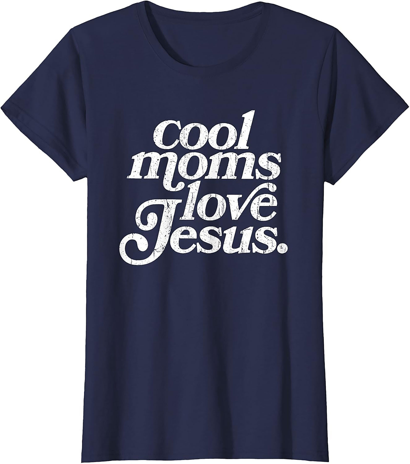 Cool Moms Love Jesus T-shirt Funny Christian Mom Graphic Tee