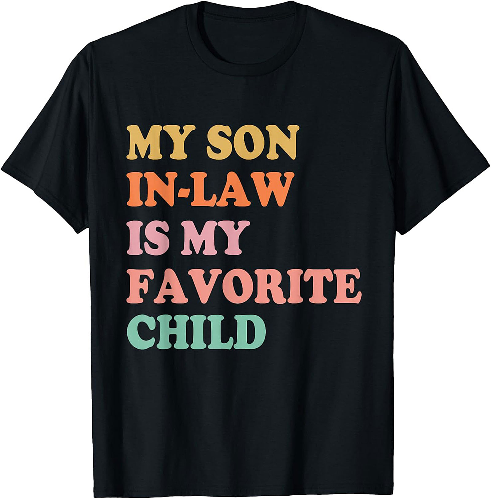 Funny Son-in-Law T-shirt My Favorite Child Graphic Tee