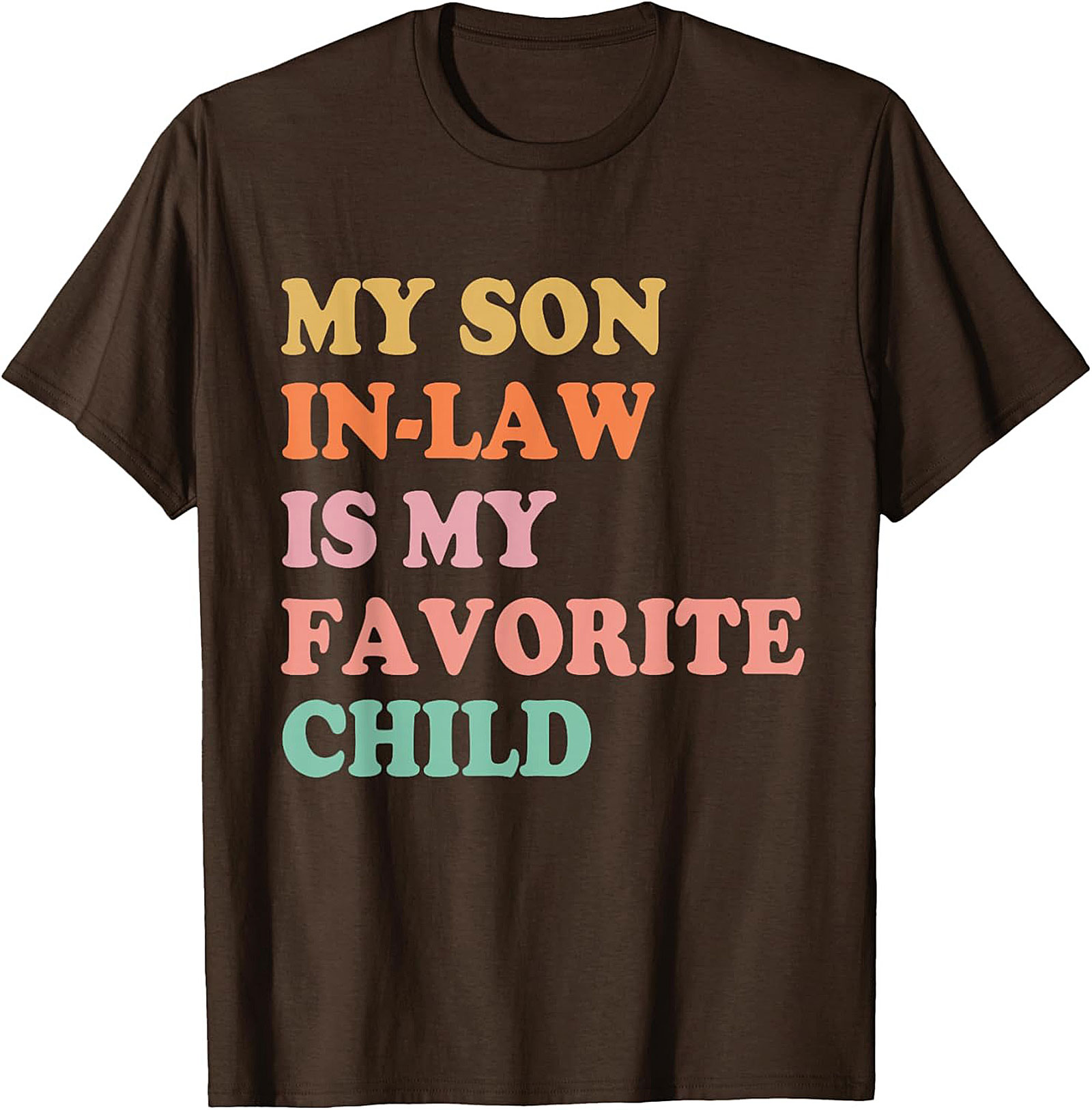 Funny Son-in-Law T-shirt My Favorite Child Graphic Tee