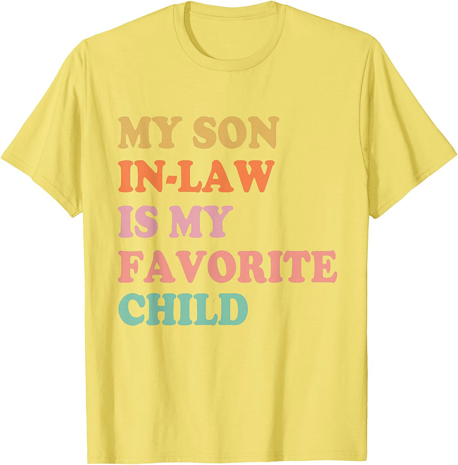 Funny Son-in-Law T-shirt My Favorite Child Graphic Tee