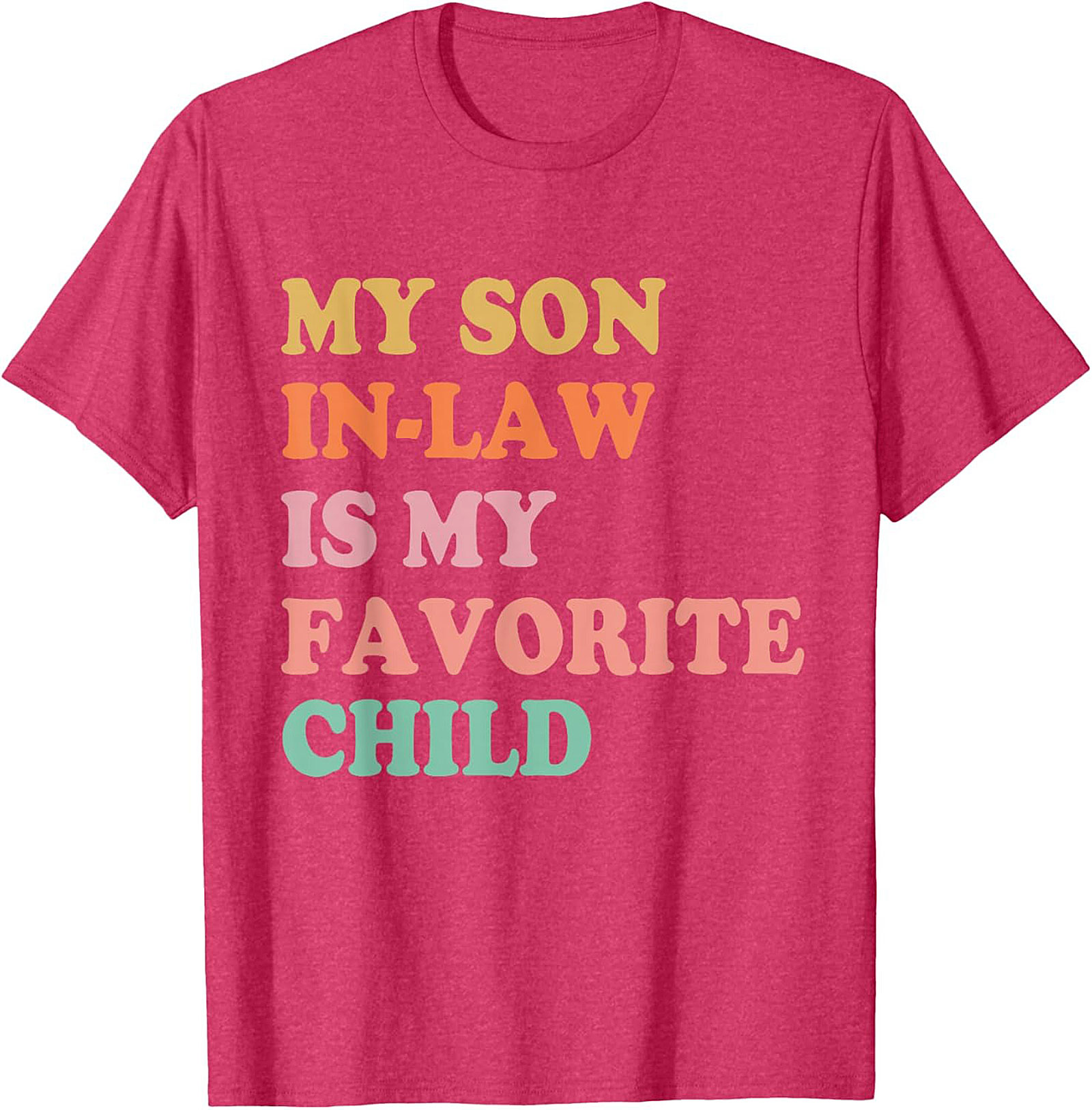 Funny Son-in-Law T-shirt My Favorite Child Graphic Tee