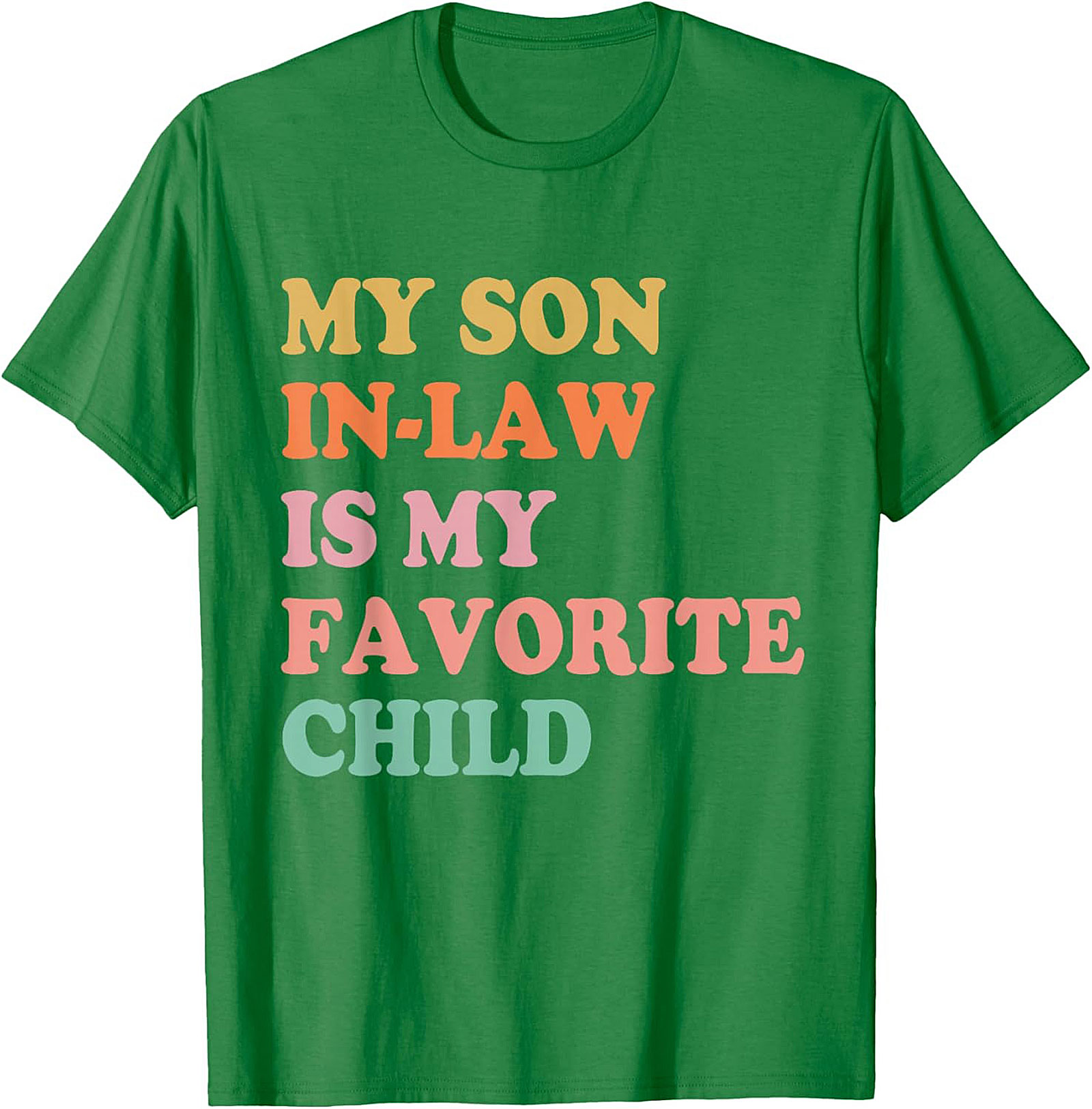 Funny Son-in-Law T-shirt My Favorite Child Graphic Tee