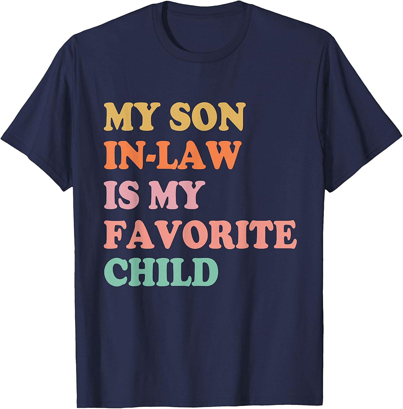 Funny Son-in-Law T-shirt My Favorite Child Graphic Tee