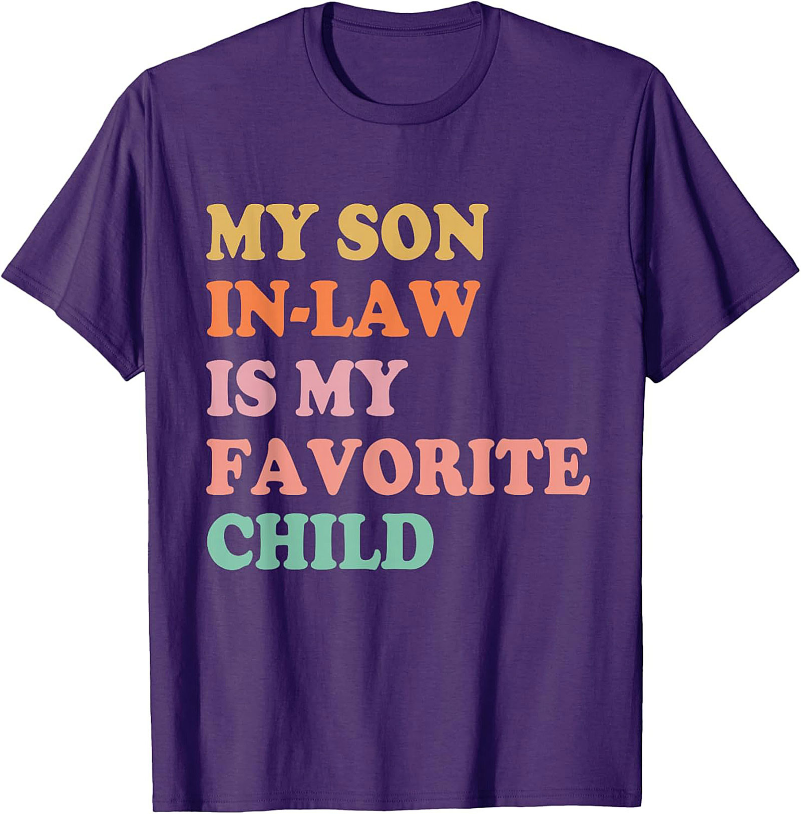 Funny Son-in-Law T-shirt My Favorite Child Graphic Tee