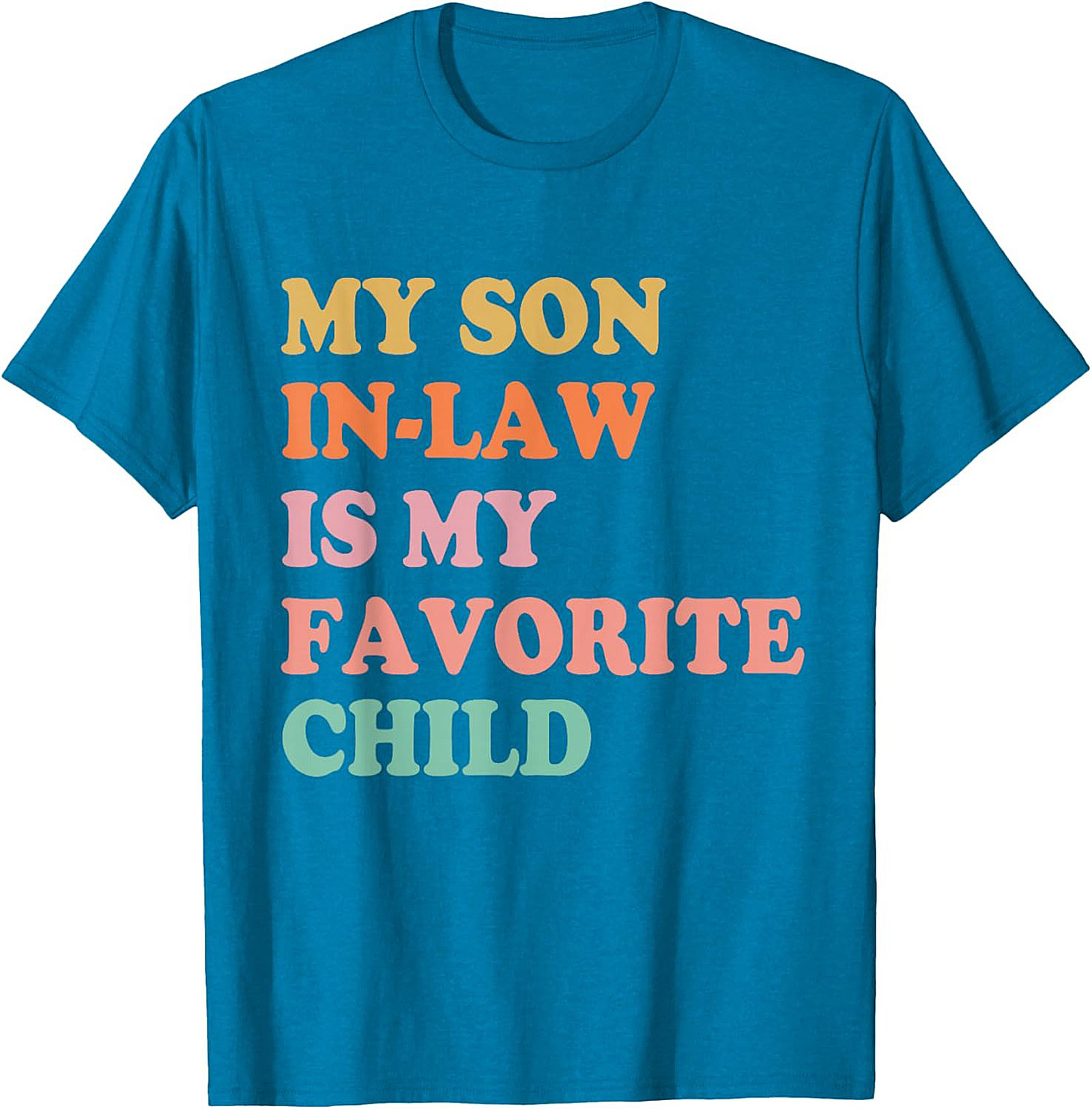 Funny Son-in-Law T-shirt My Favorite Child Graphic Tee