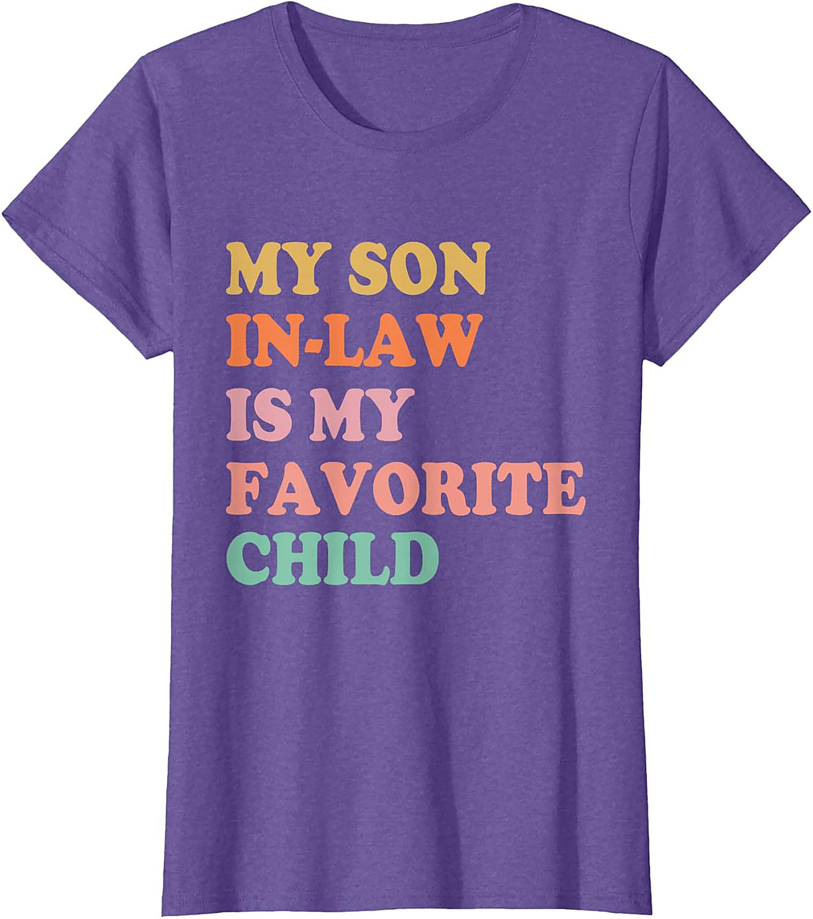 Funny Son-in-Law T-shirt My Favorite Child Graphic Tee