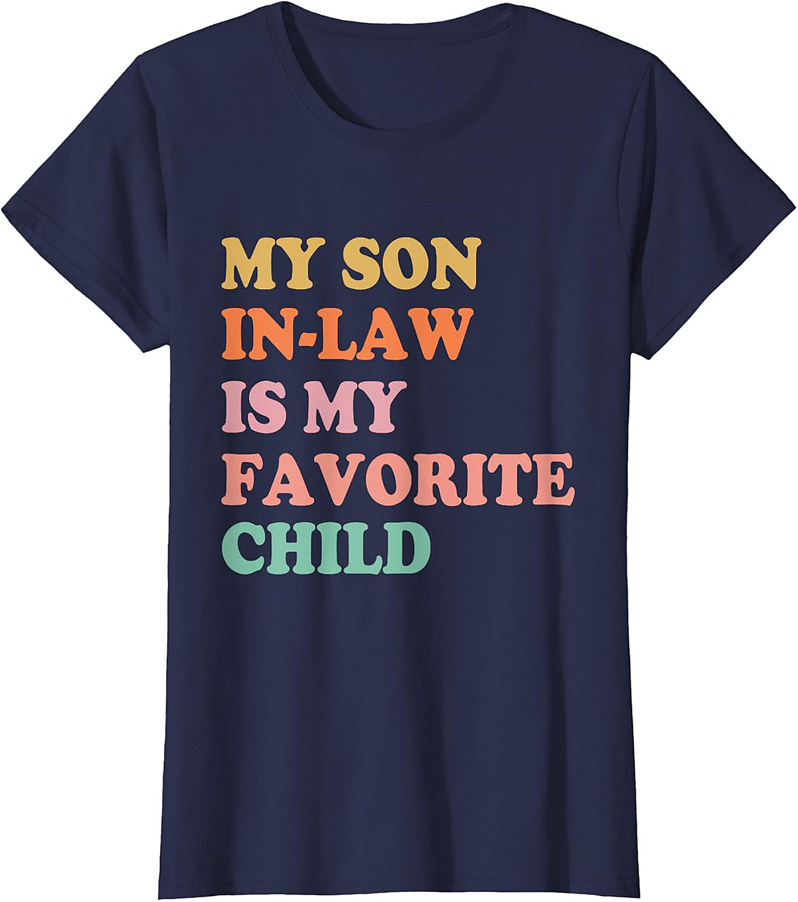 Funny Son-in-Law T-shirt My Favorite Child Graphic Tee