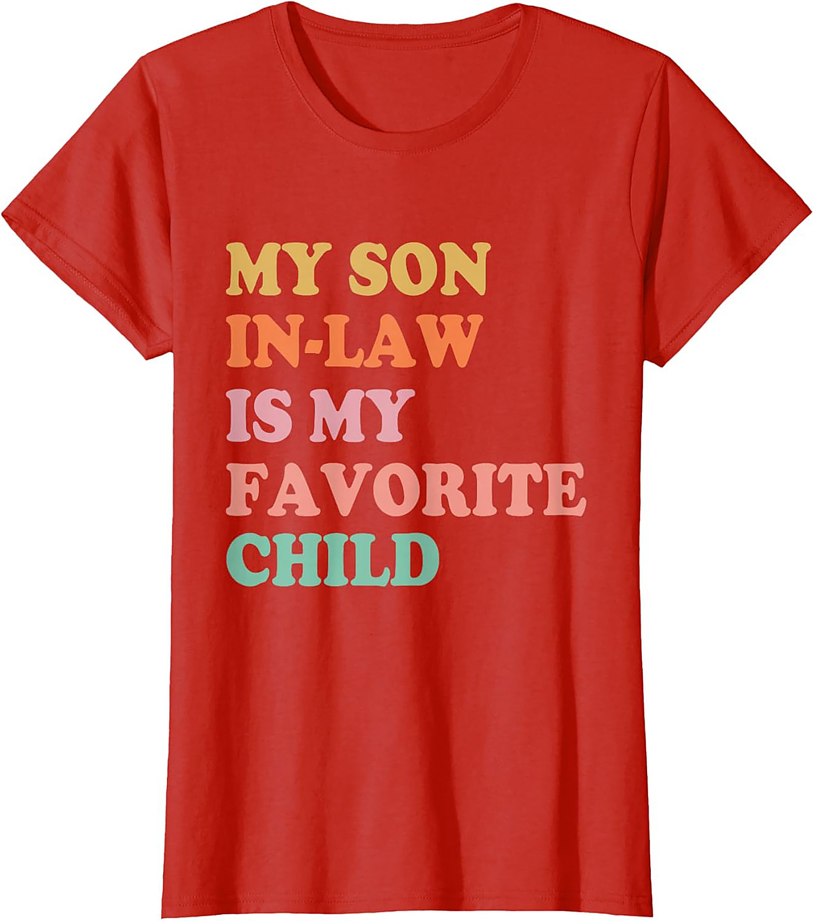 Funny Son-in-Law T-shirt My Favorite Child Graphic Tee