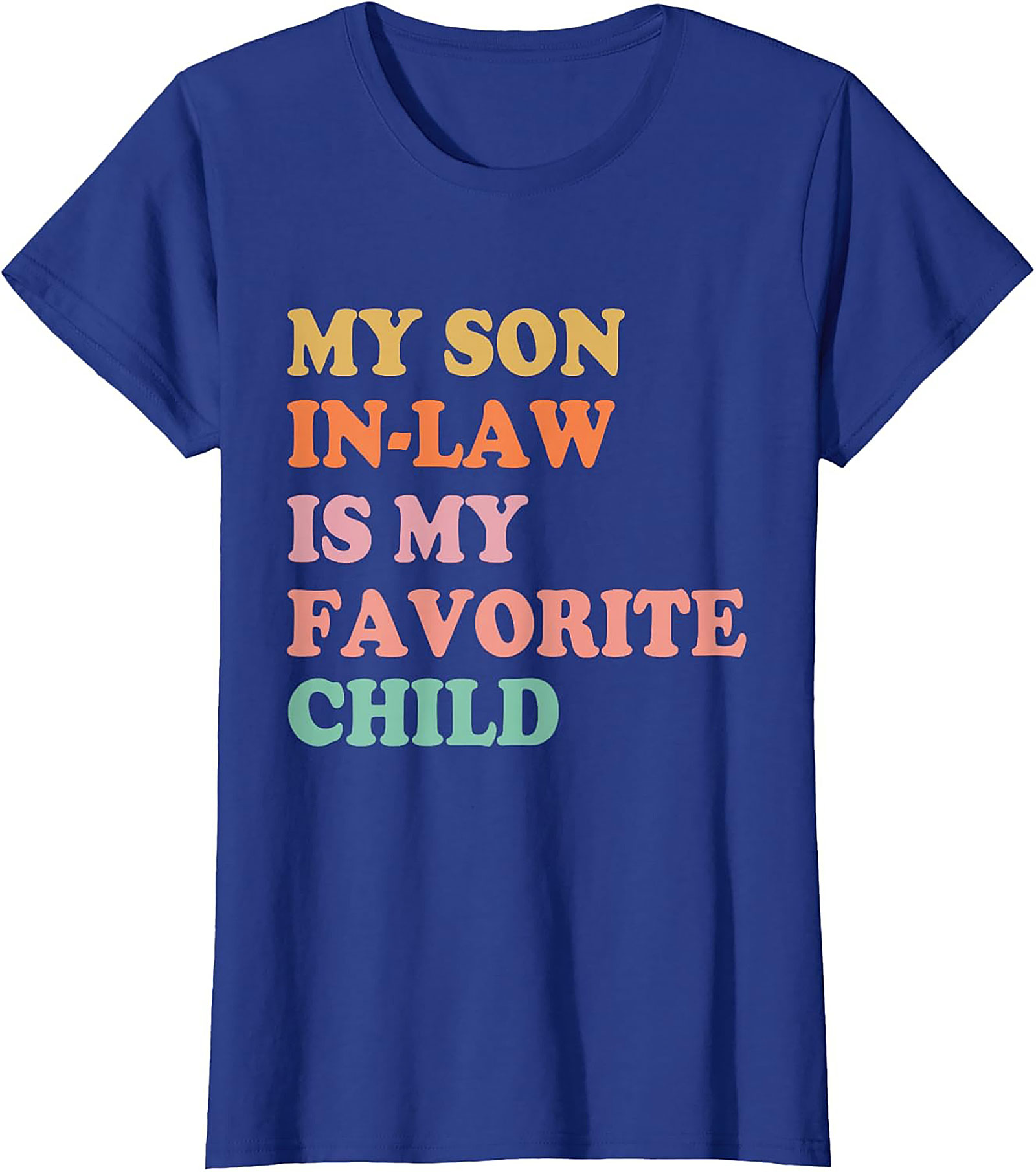 Funny Son-in-Law T-shirt My Favorite Child Graphic Tee