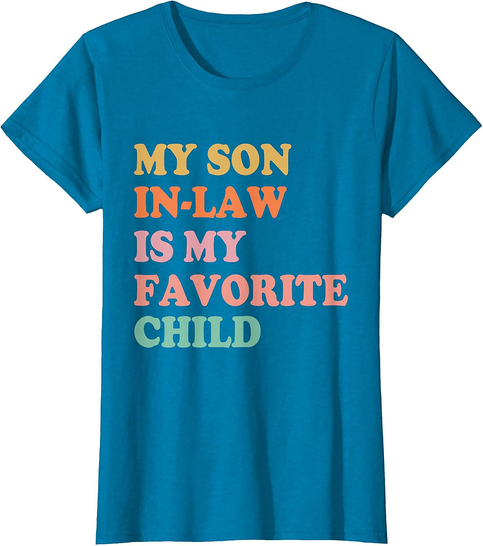 Funny Son-in-Law T-shirt My Favorite Child Graphic Tee