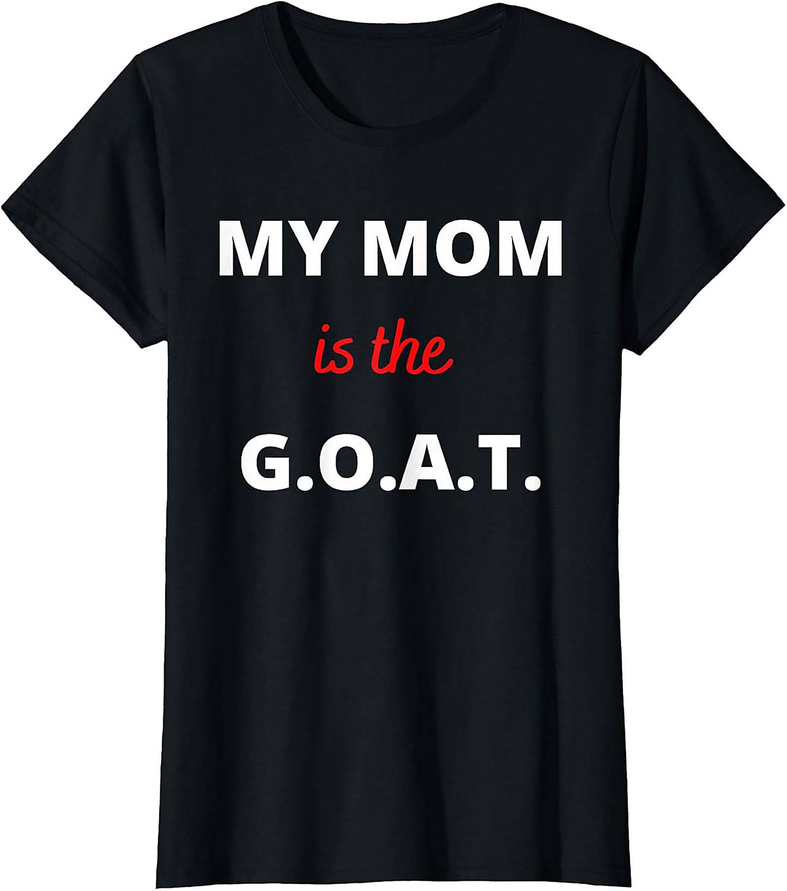 Mom G.O.A.T. Graphic Tee Funny Mother's Day Unisex Shirt