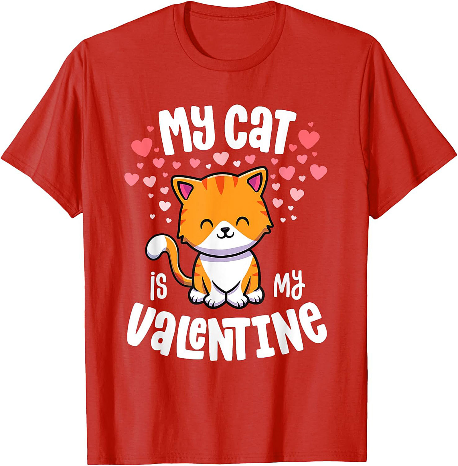 My Cat Is My Valentine T-shirt Funny Cat Lover Tee