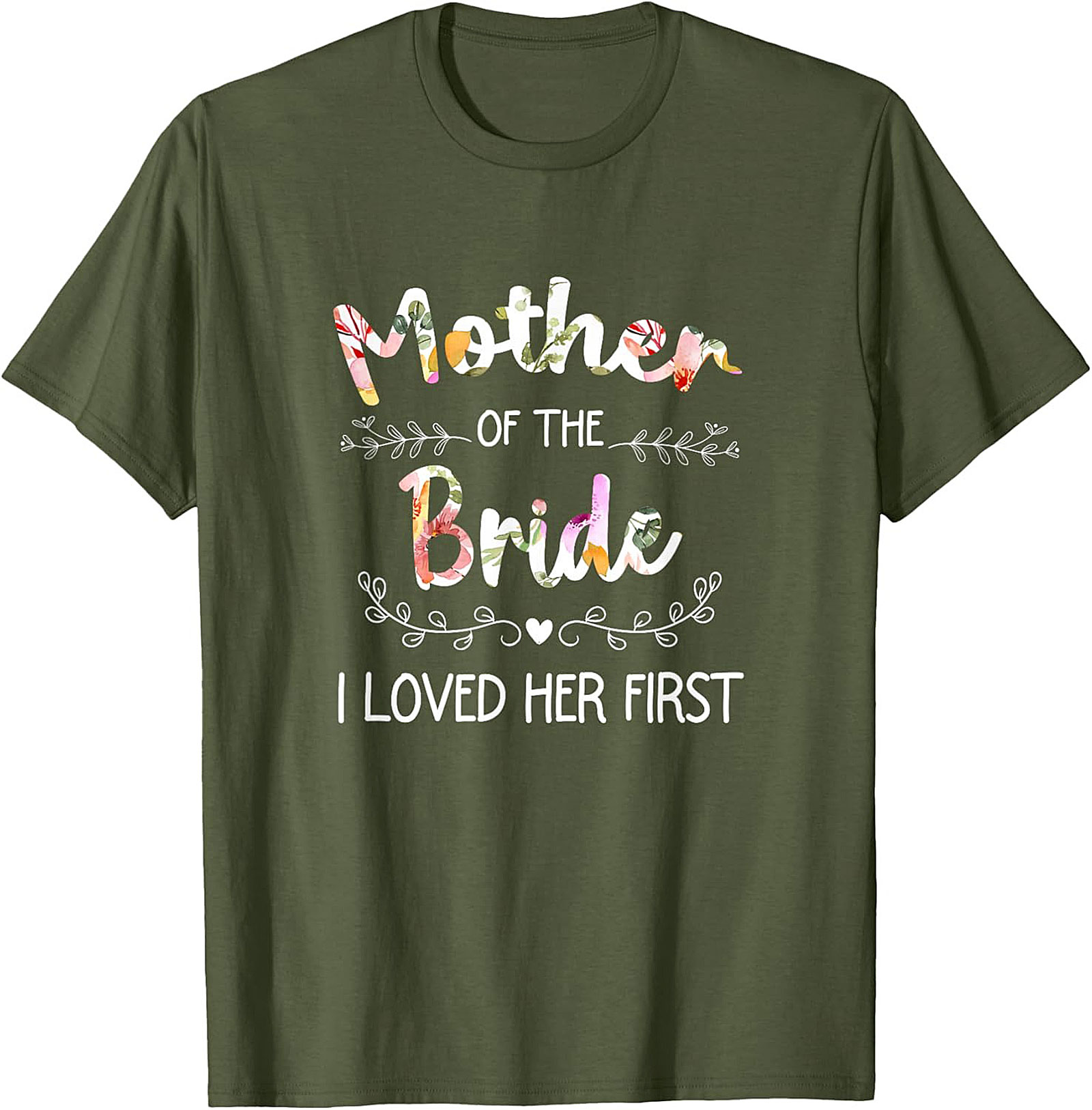 Mother of the Bride T-Shirt I Loved Her First Funny Tee