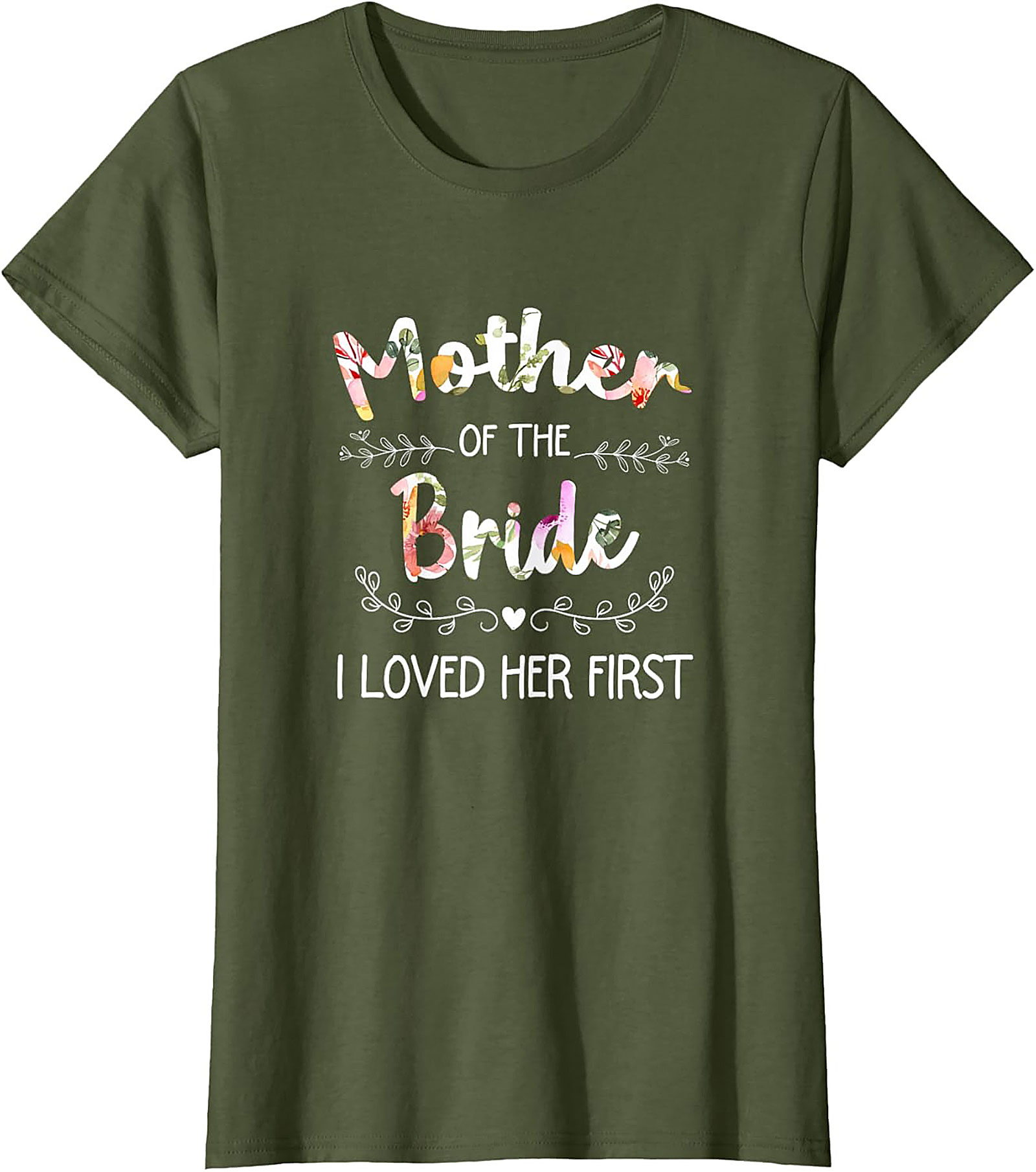 Mother of the Bride T-Shirt I Loved Her First Funny Tee