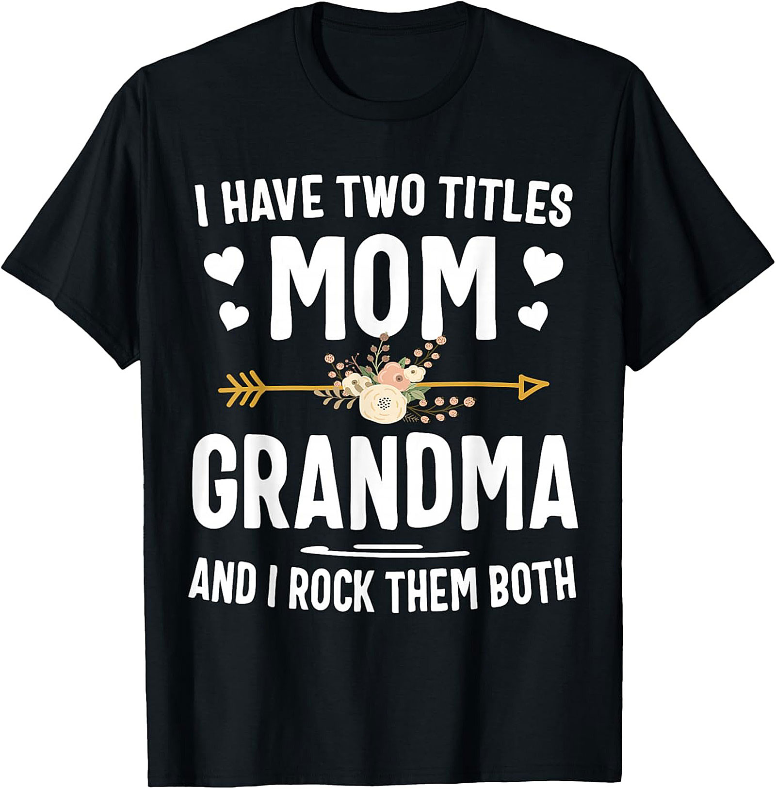 Mom Grandma T-Shirt Funny Two Titles Graphic Tee Gift