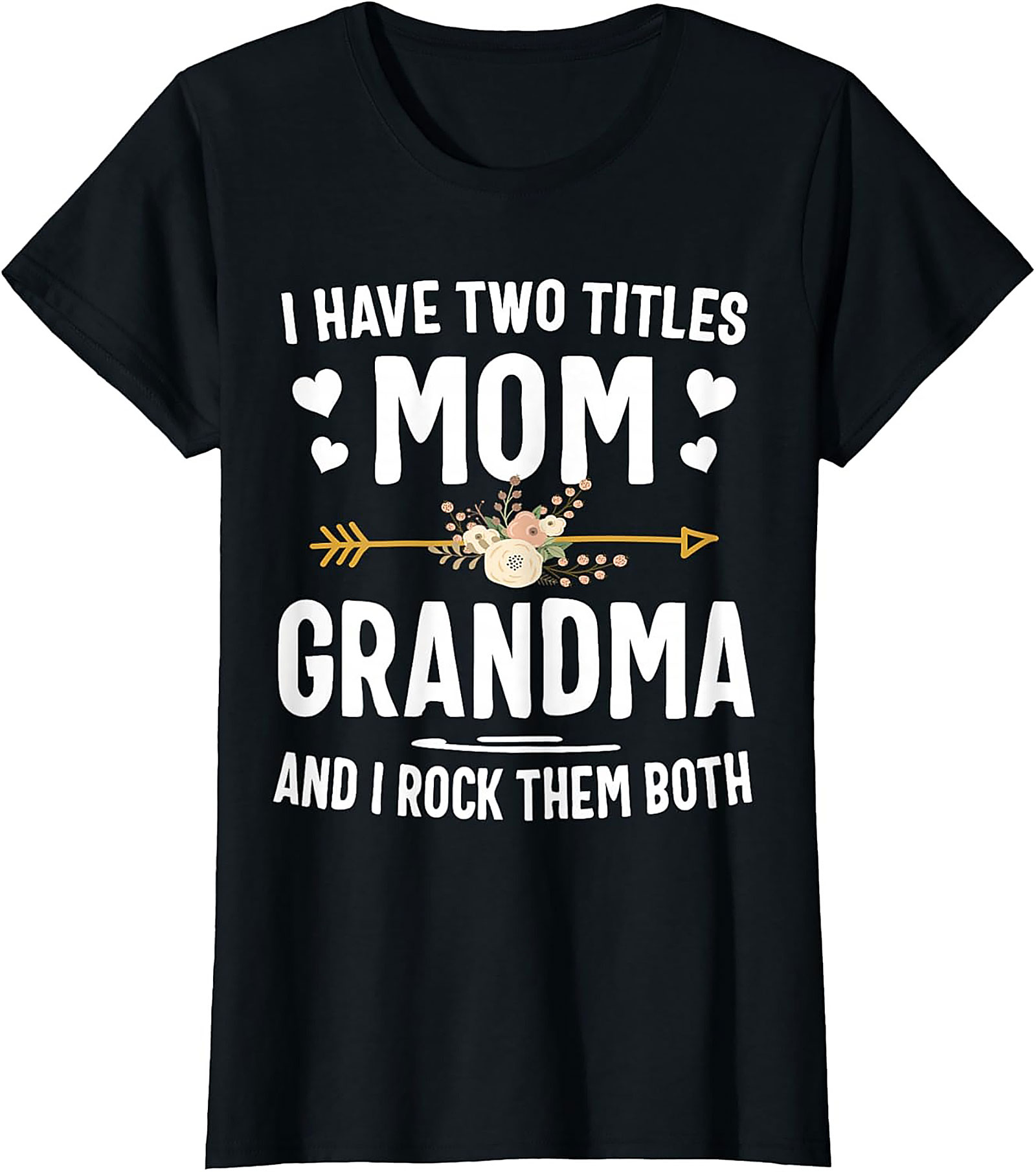 Mom Grandma T-Shirt Funny Two Titles Graphic Tee Gift