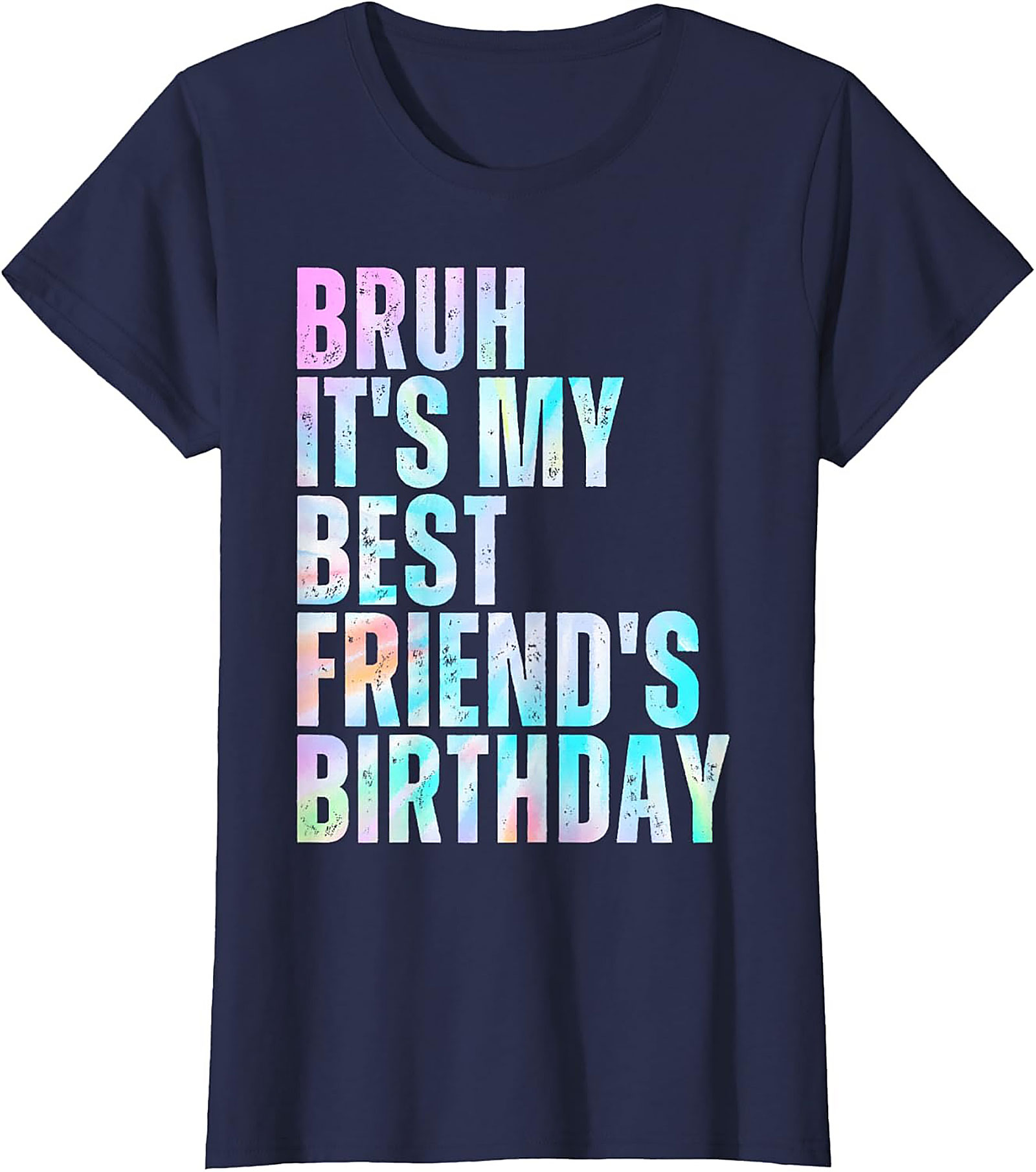 Funny Bruh Best Friend Birthday T-Shirt | Graphic Tee