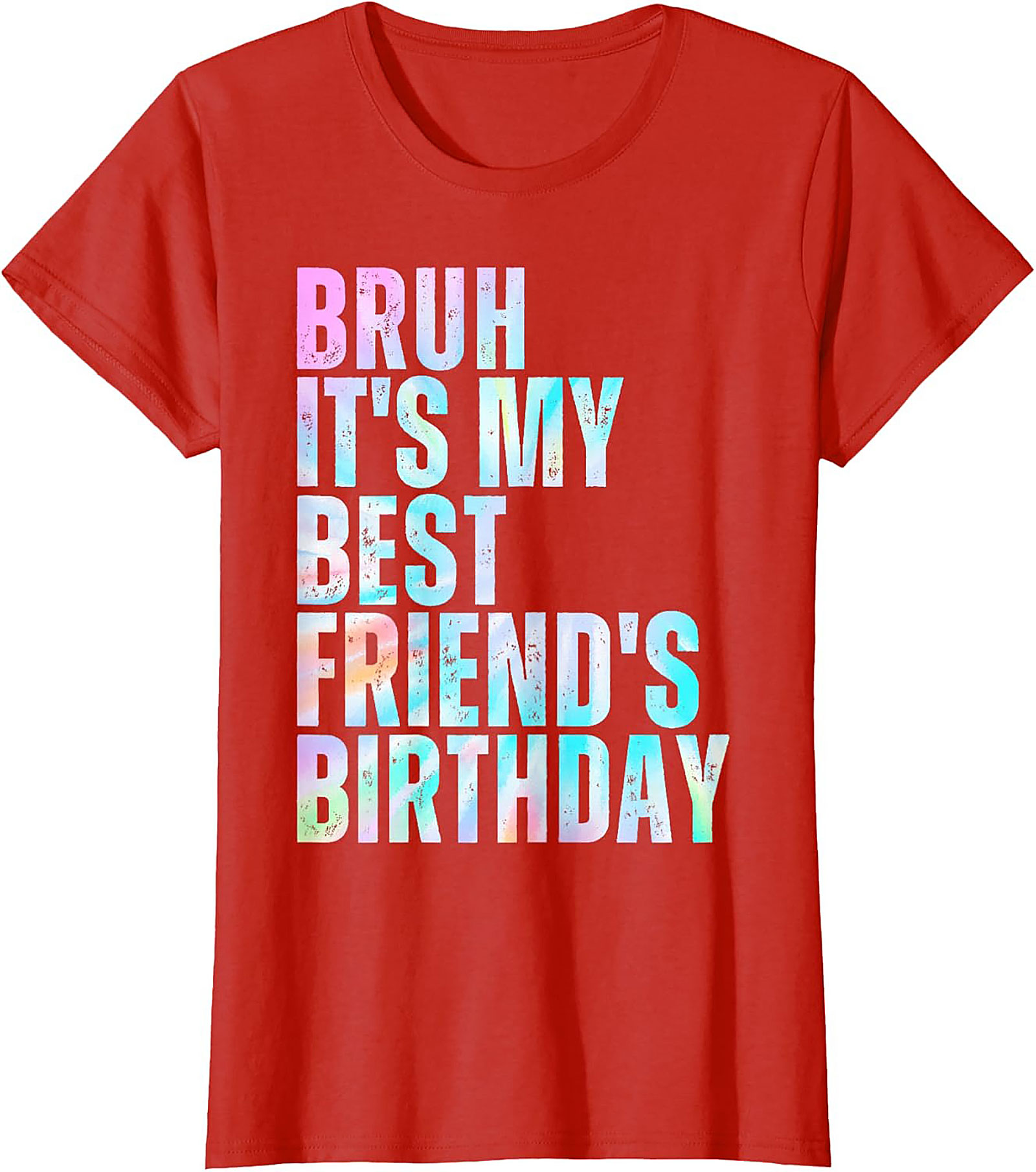 Funny Bruh Best Friend Birthday T-Shirt | Graphic Tee