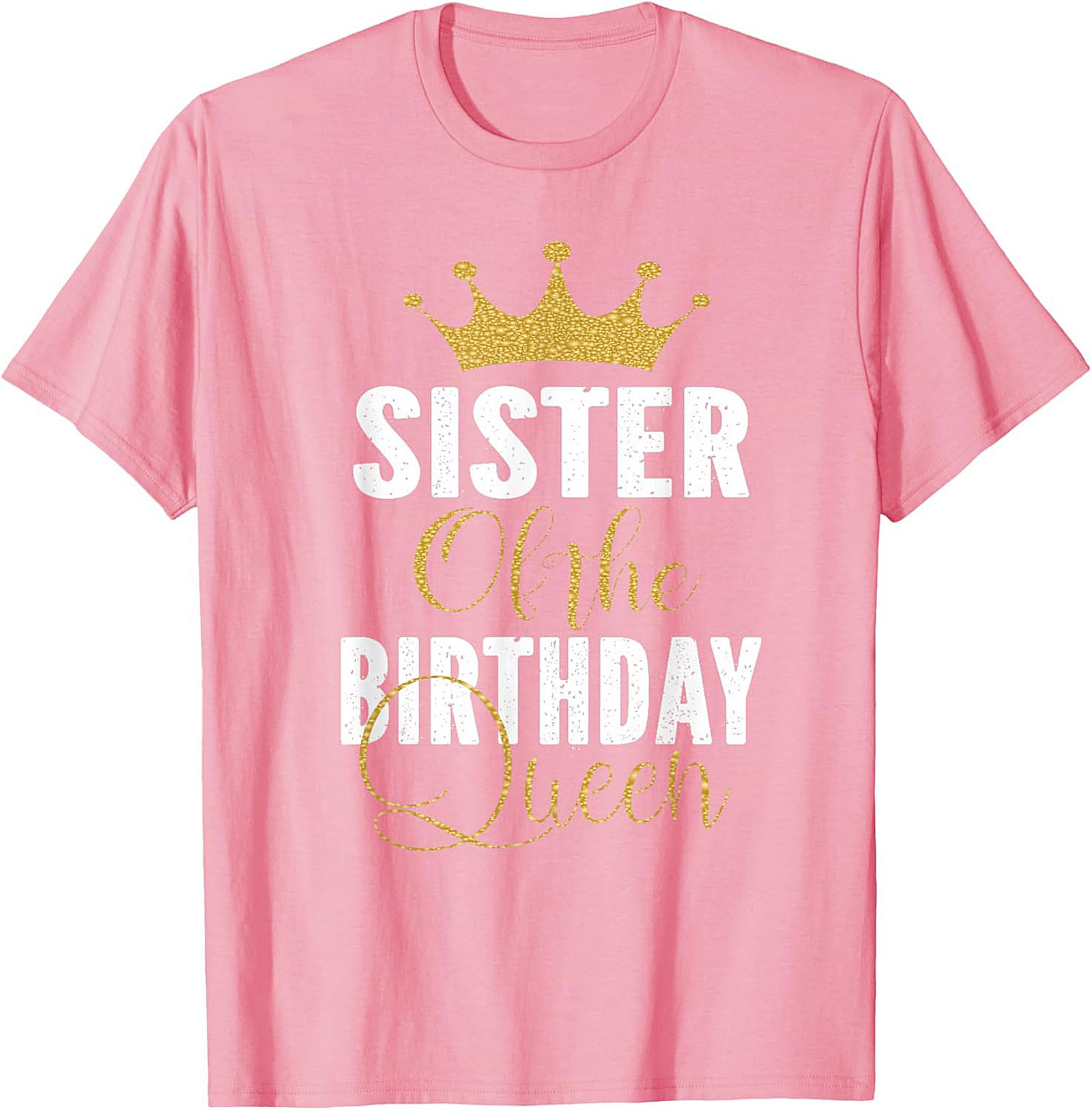 Sister of the Birthday Queen T-shirt | Funny Gift Tee