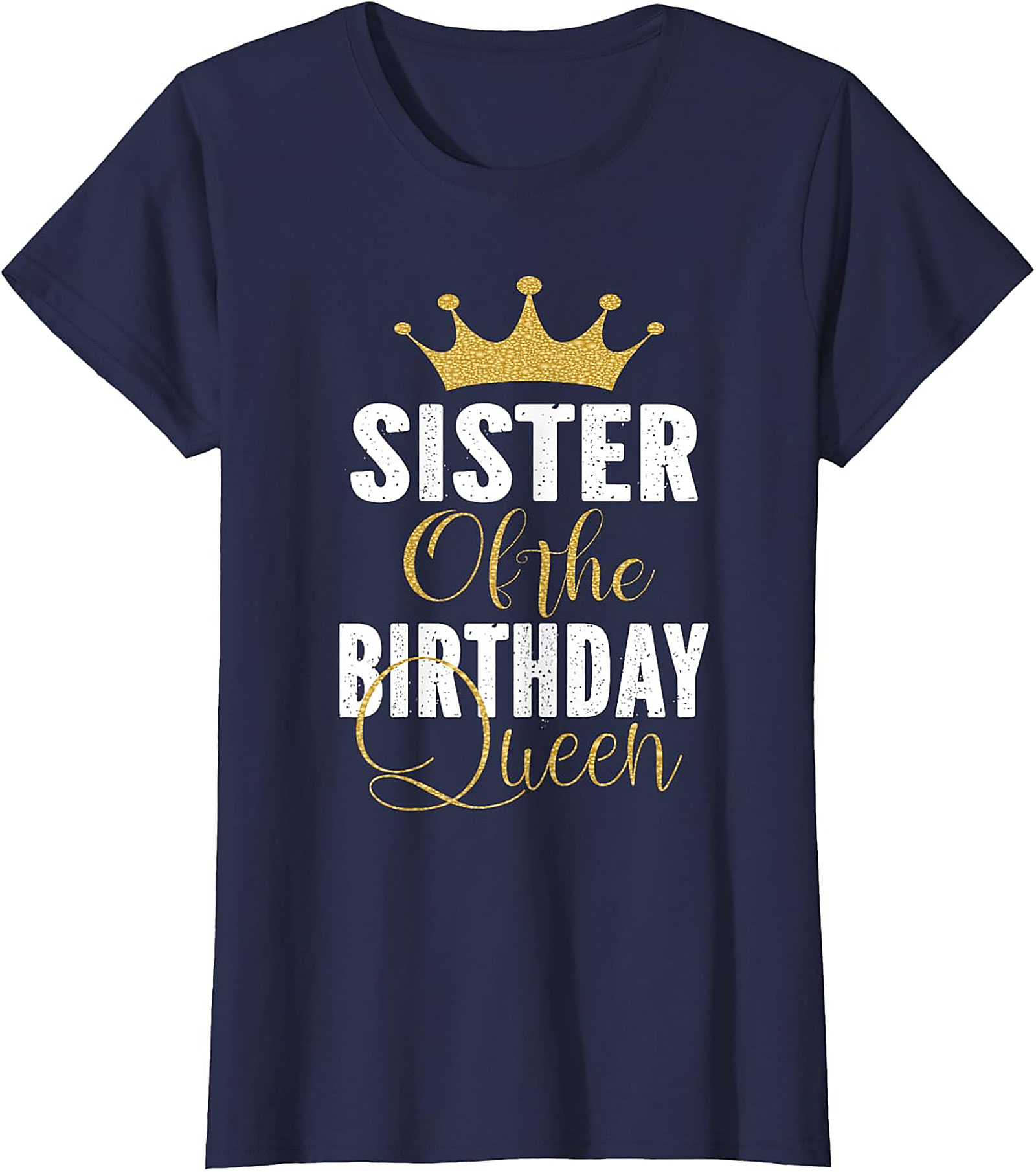 Sister of the Birthday Queen T-shirt | Funny Gift Tee
