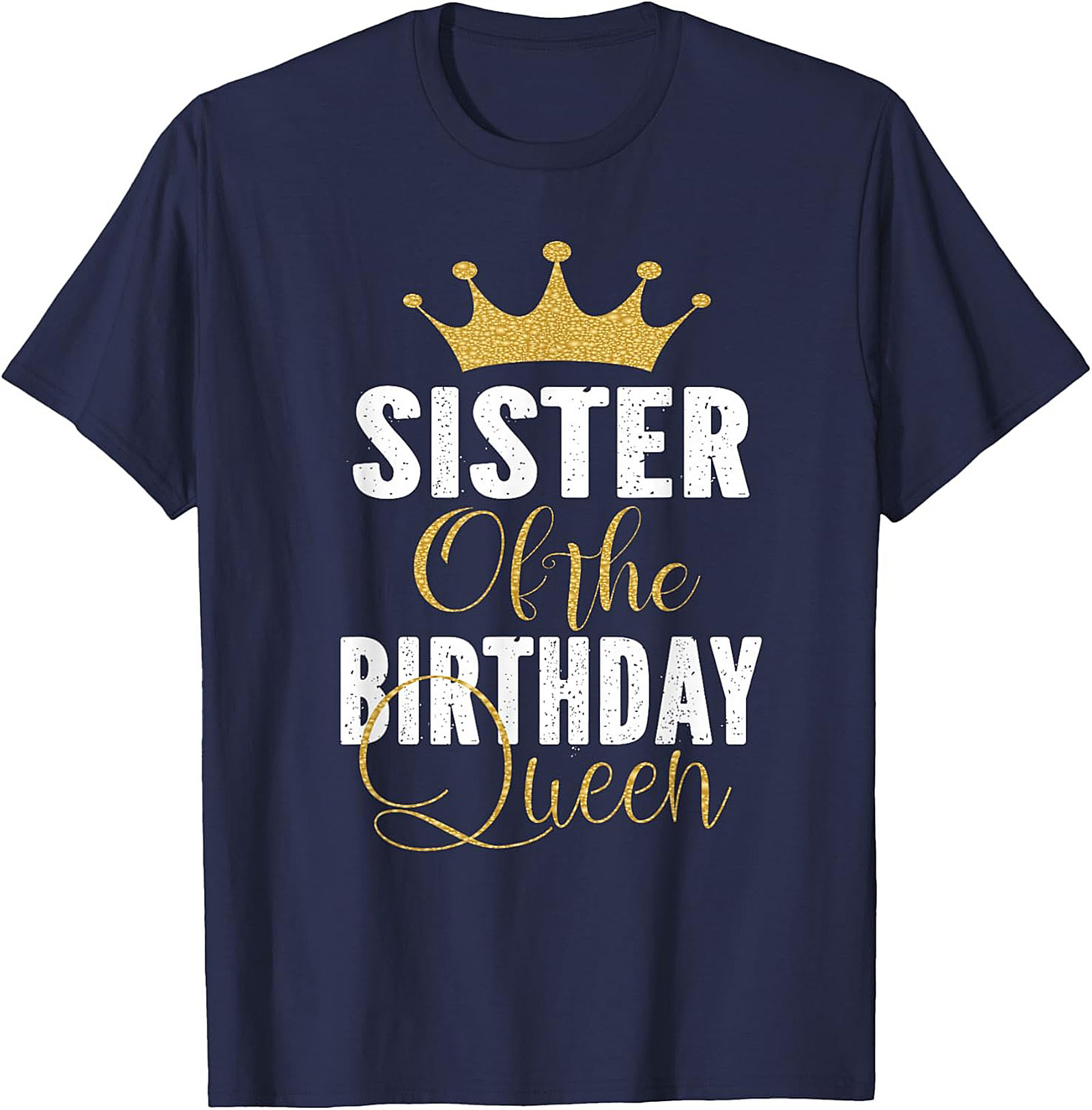 Sister of the Birthday Queen T-shirt | Funny Gift Tee