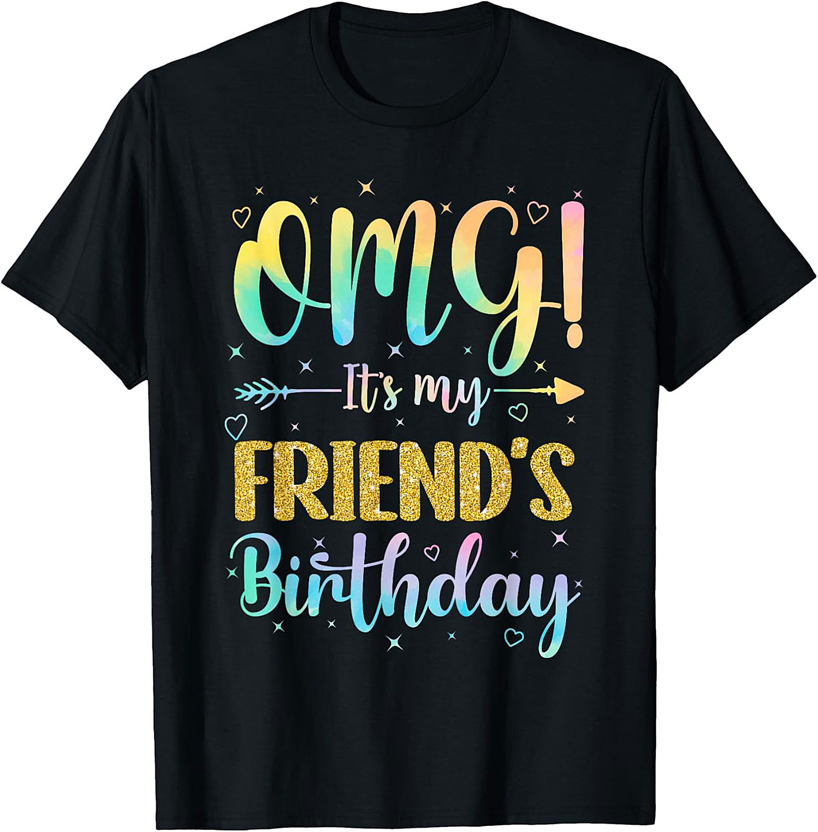 OMG Friend's Birthday Graphic Tee | Funny Celebration Shirt