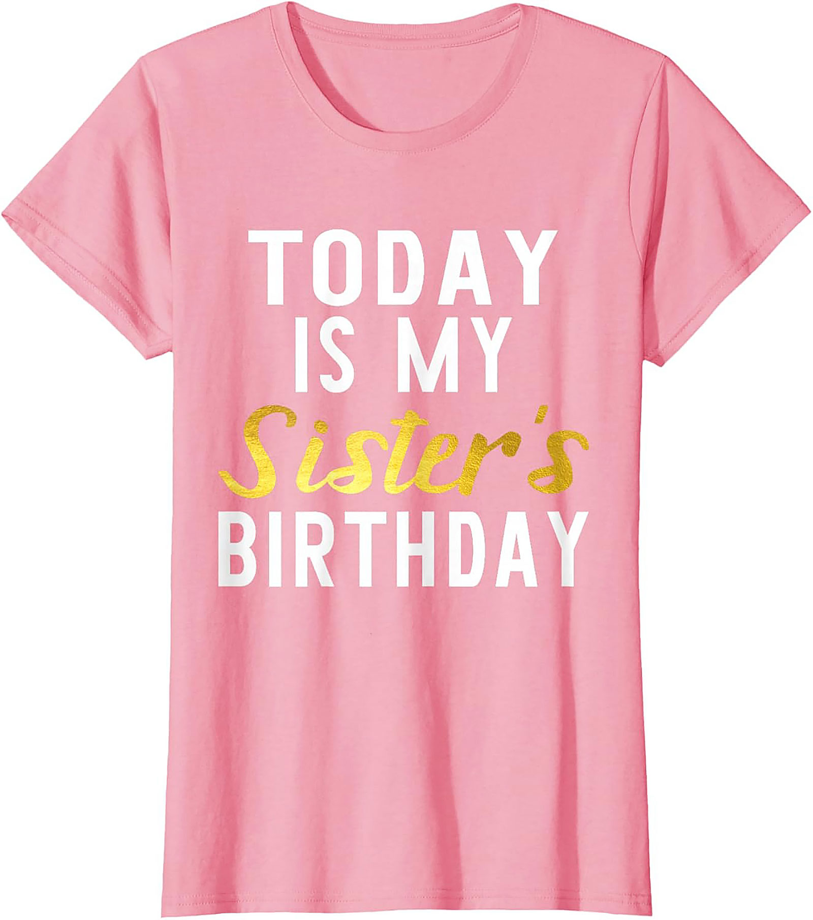 Sister Birthday Graphic Tee | Funny Celebration Shirt