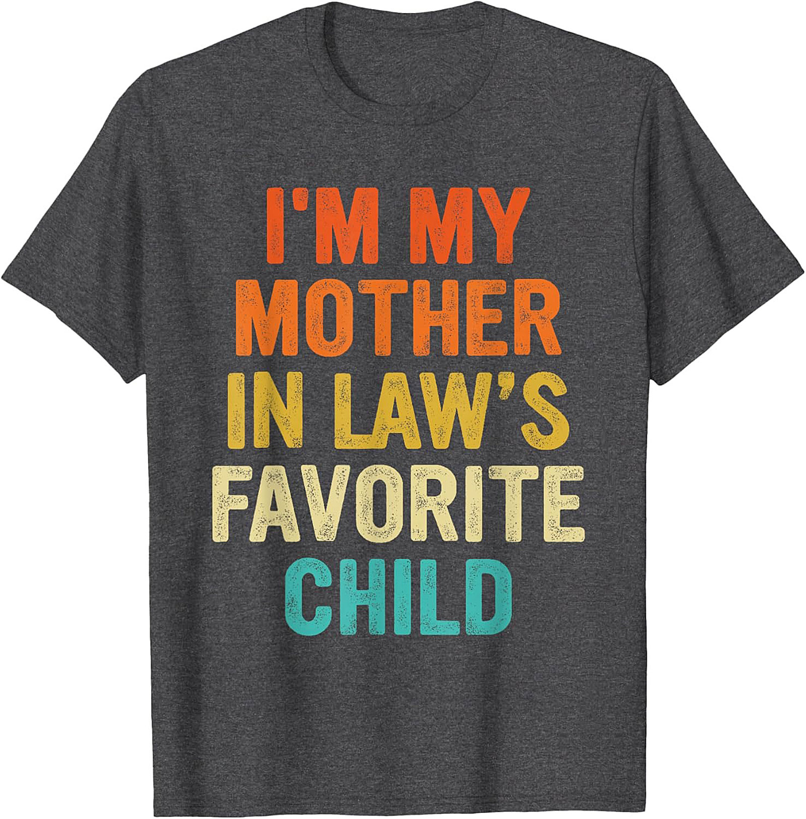 Funny Mother-in-Law Favorite Child T-Shirt Gift Idea
