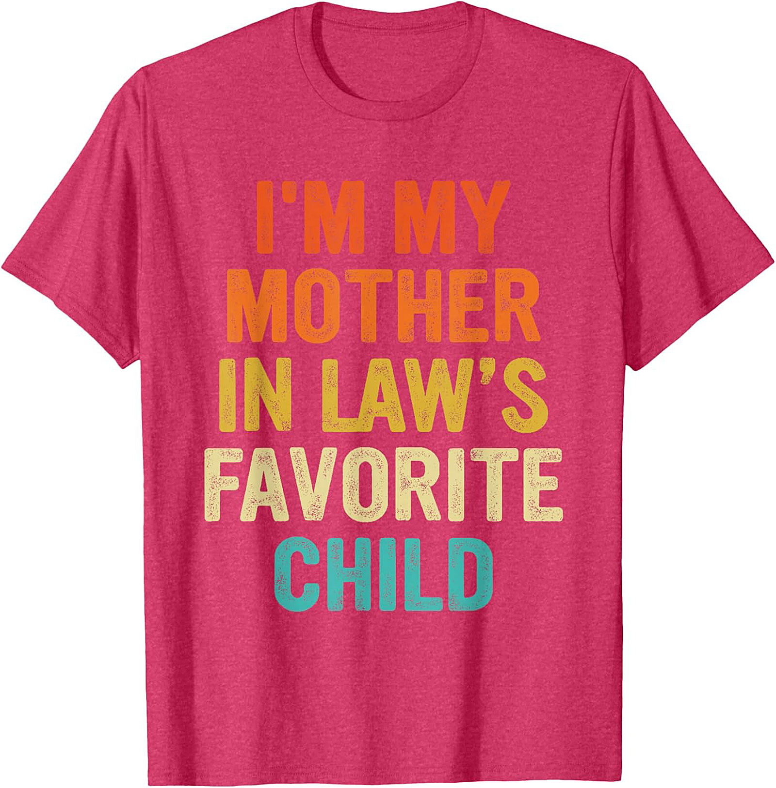 Funny Mother-in-Law Favorite Child T-Shirt Gift Idea
