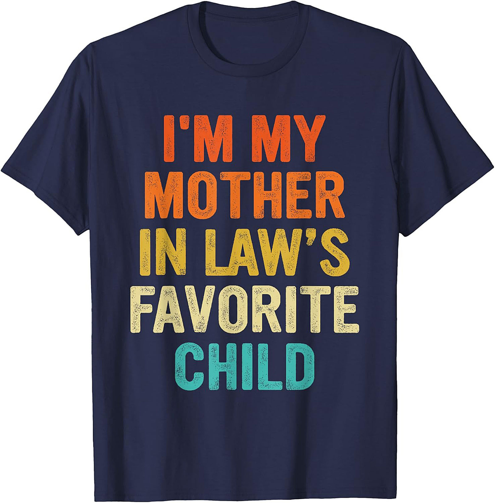 Funny Mother-in-Law Favorite Child T-Shirt Gift Idea