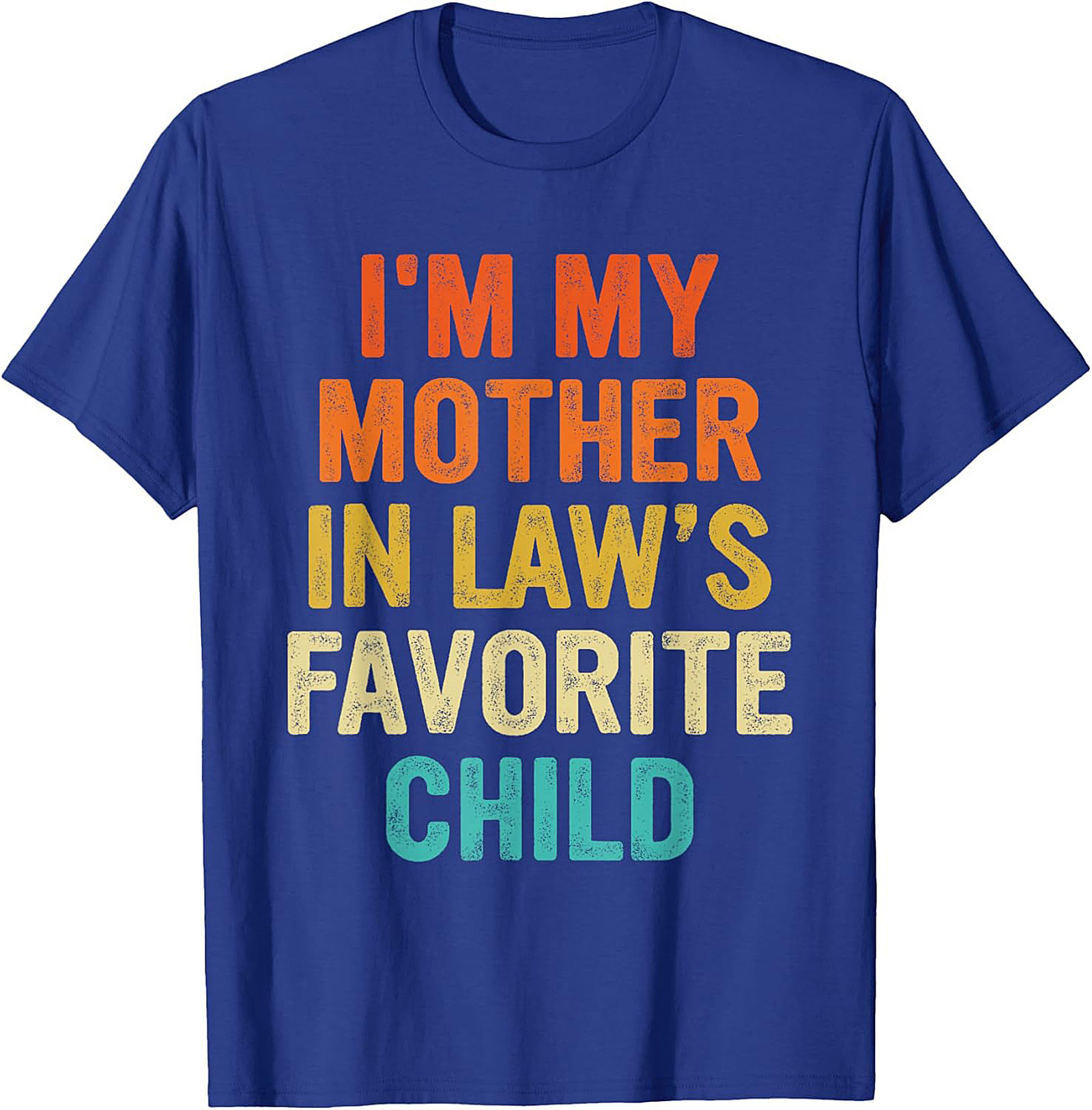 Funny Mother-in-Law Favorite Child T-Shirt Gift Idea
