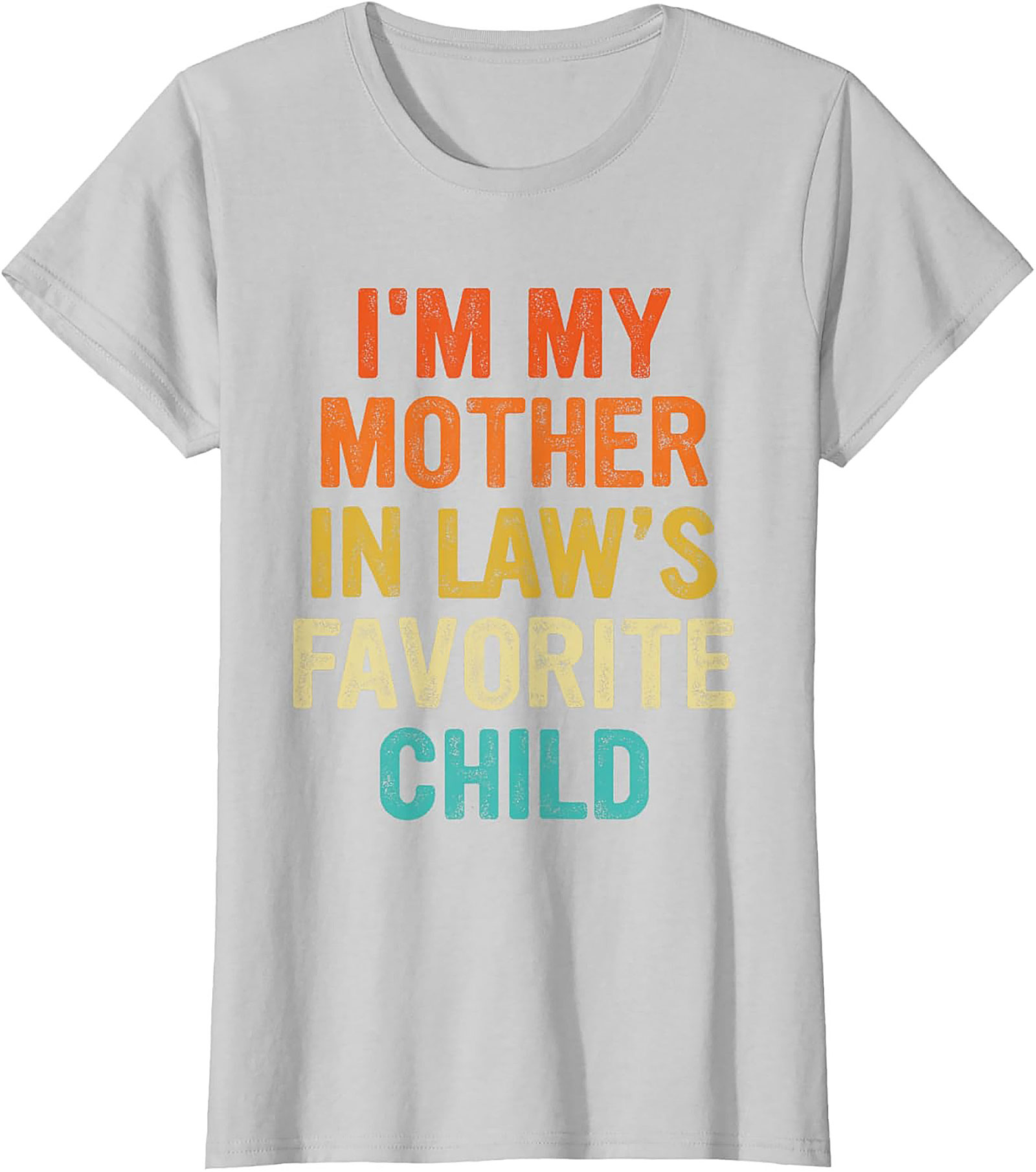 Funny Mother-in-Law Favorite Child T-Shirt Gift Idea