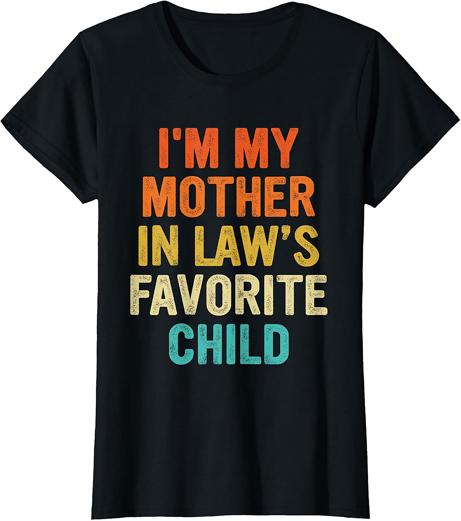 Funny Mother-in-Law Favorite Child T-Shirt Gift Idea