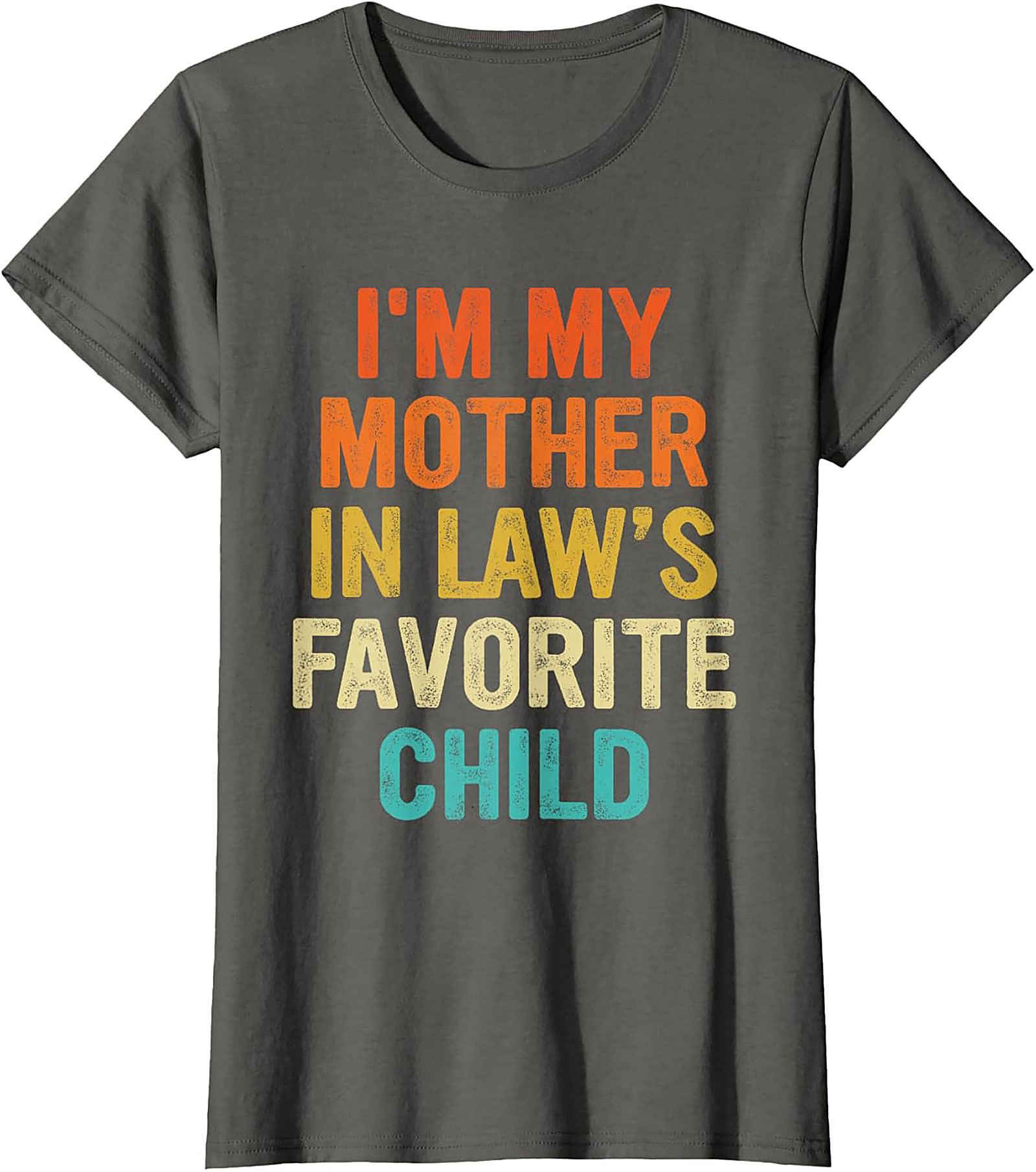 Funny Mother-in-Law Favorite Child T-Shirt Gift Idea