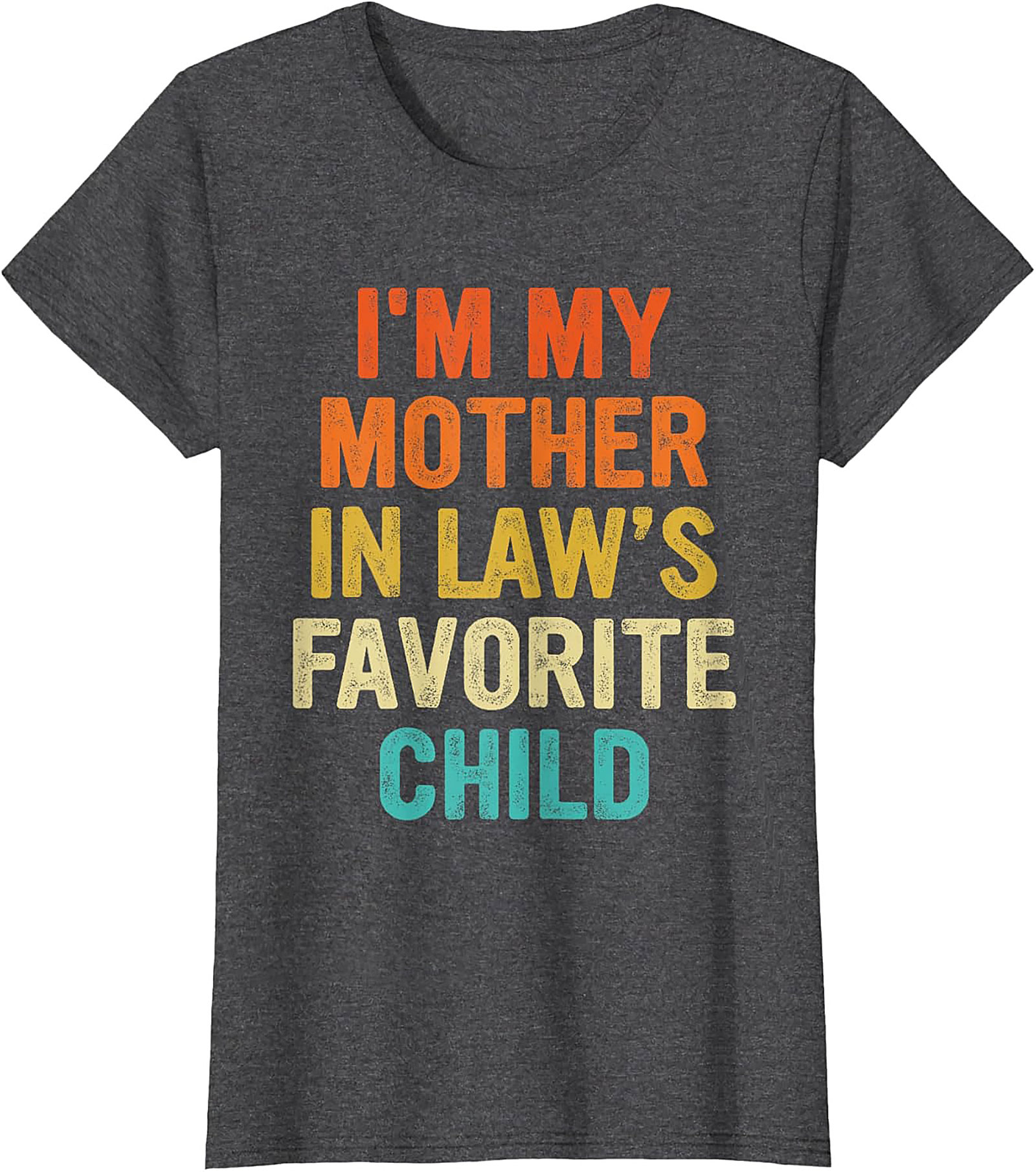 Funny Mother-in-Law Favorite Child T-Shirt Gift Idea