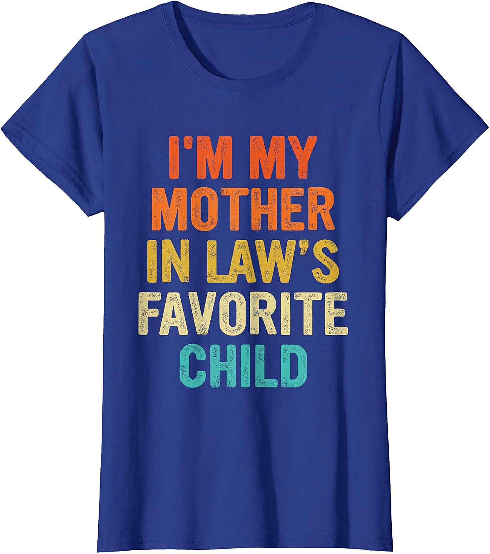 Funny Mother-in-Law Favorite Child T-Shirt Gift Idea