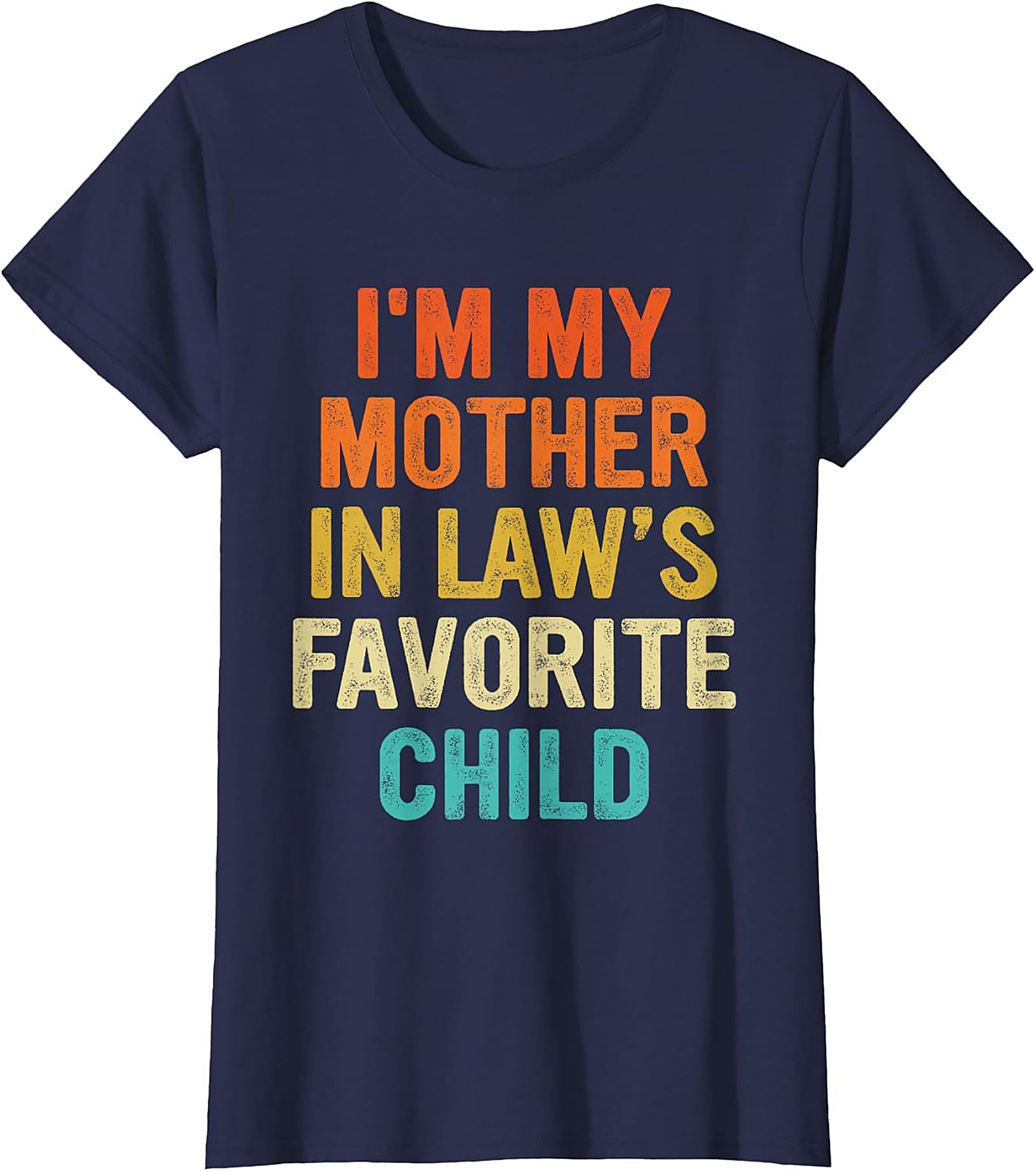 Funny Mother-in-Law Favorite Child T-Shirt Gift Idea