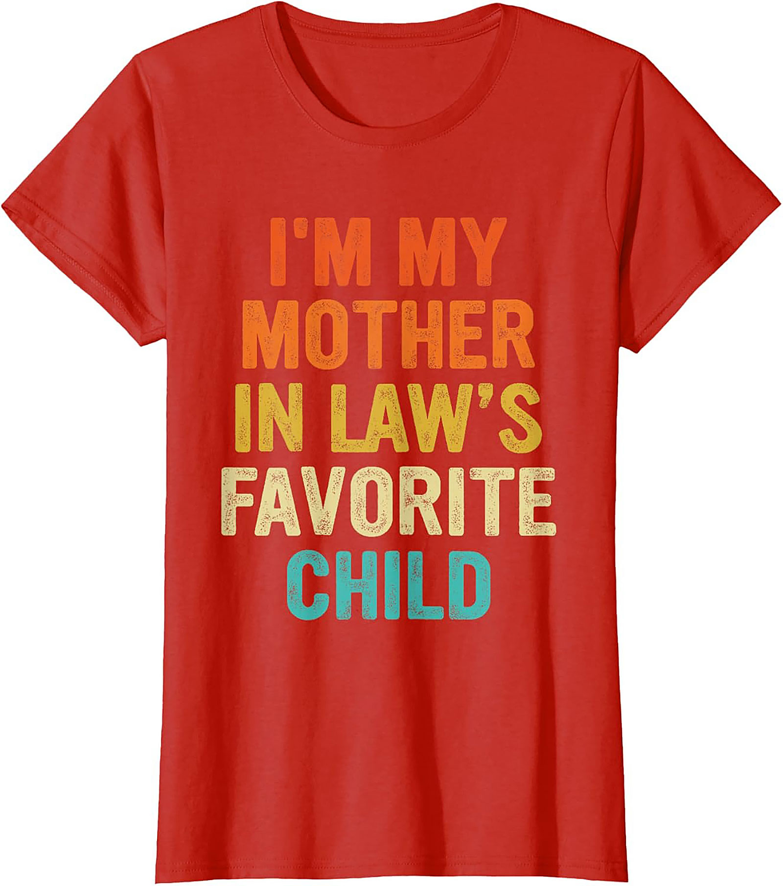 Funny Mother-in-Law Favorite Child T-Shirt Gift Idea