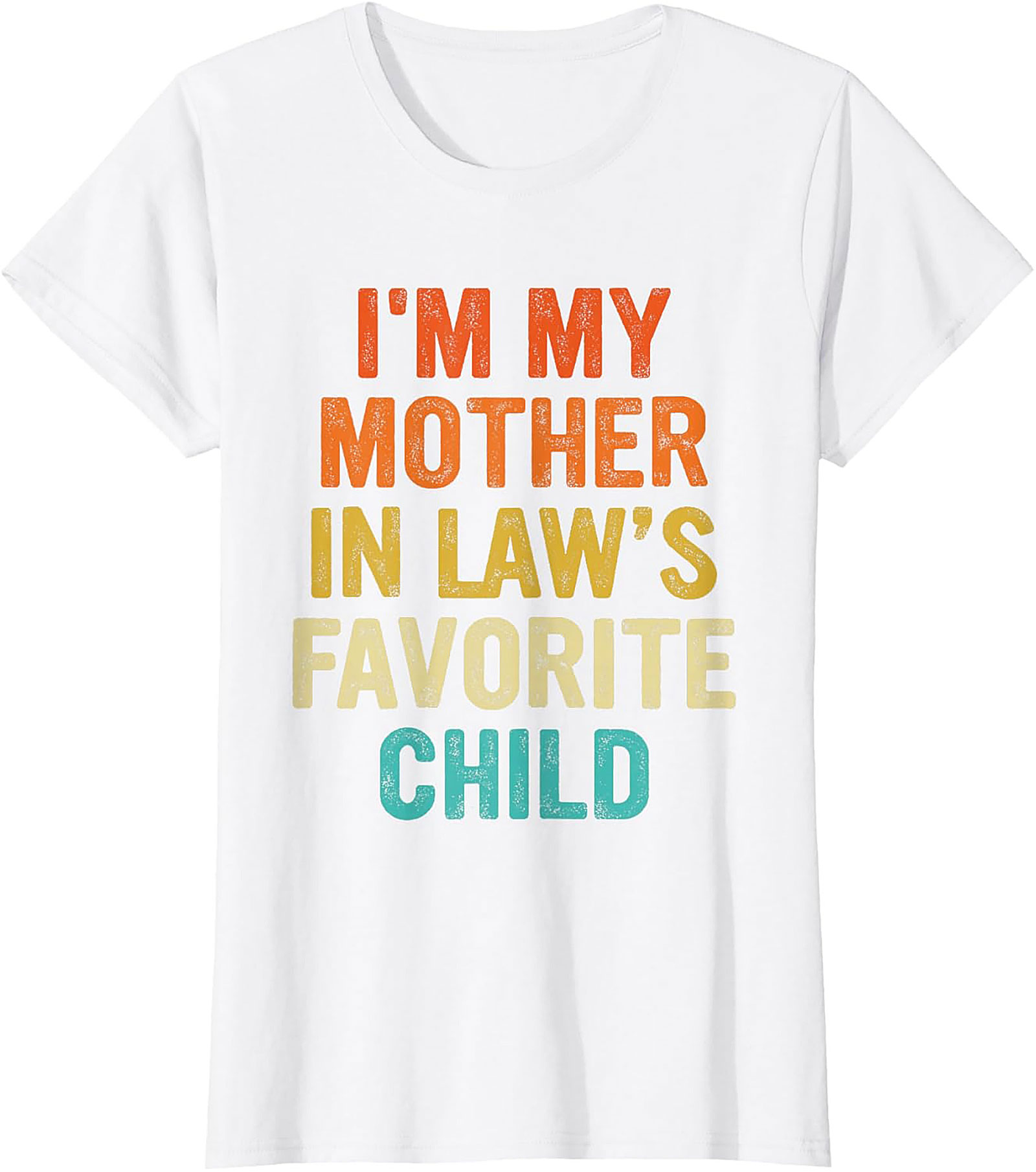 Funny Mother-in-Law Favorite Child T-Shirt Gift Idea