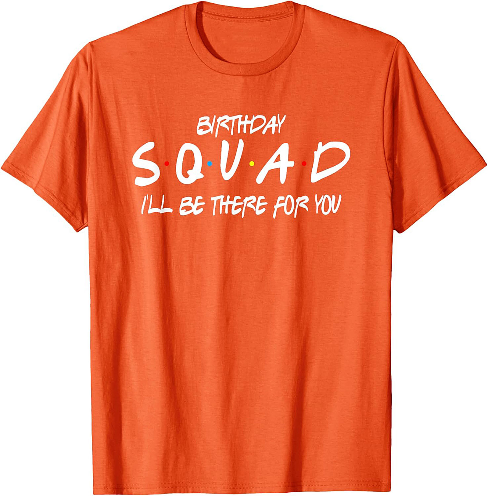 Birthday Squad T-shirt | Friends Theme Group Tee