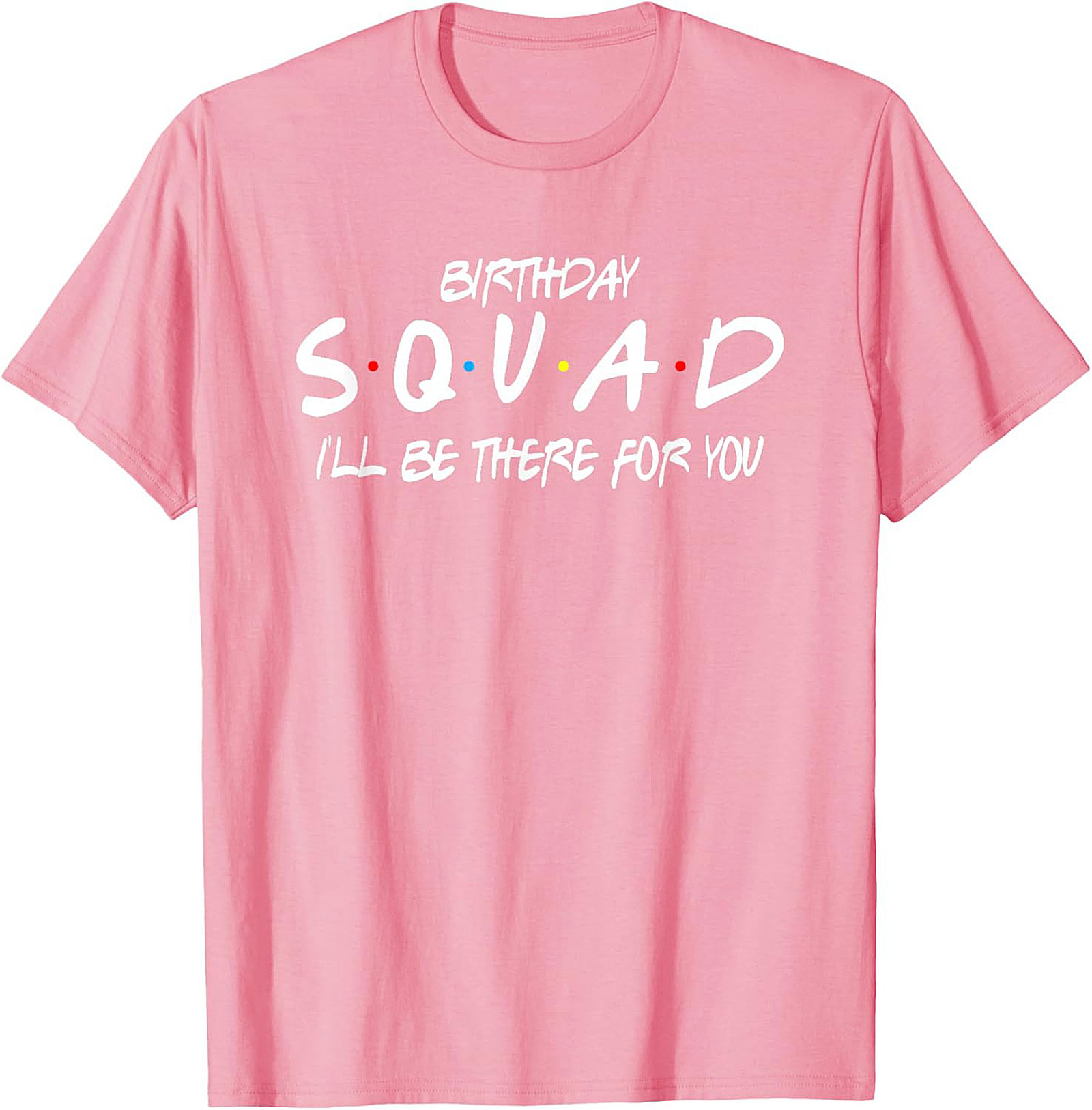 Birthday Squad T-shirt | Friends Theme Group Tee