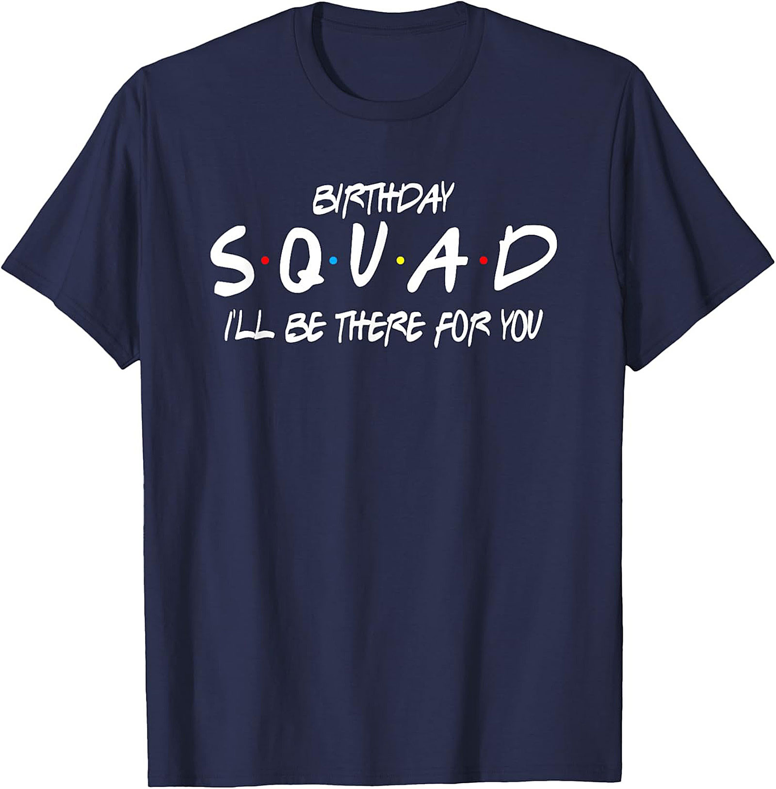 Birthday Squad T-shirt | Friends Theme Group Tee