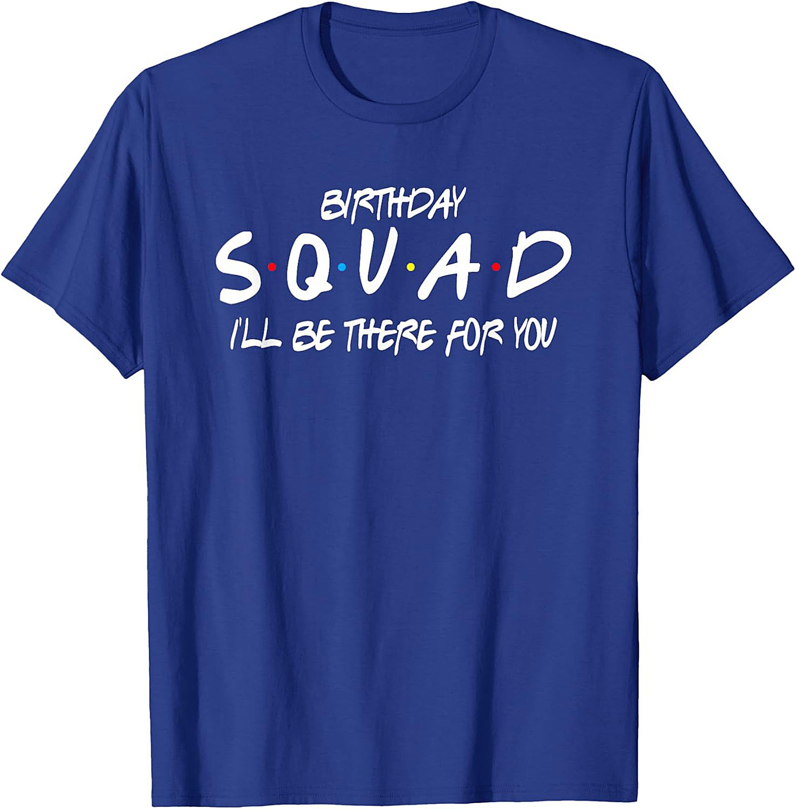 Birthday Squad T-shirt | Friends Theme Group Tee