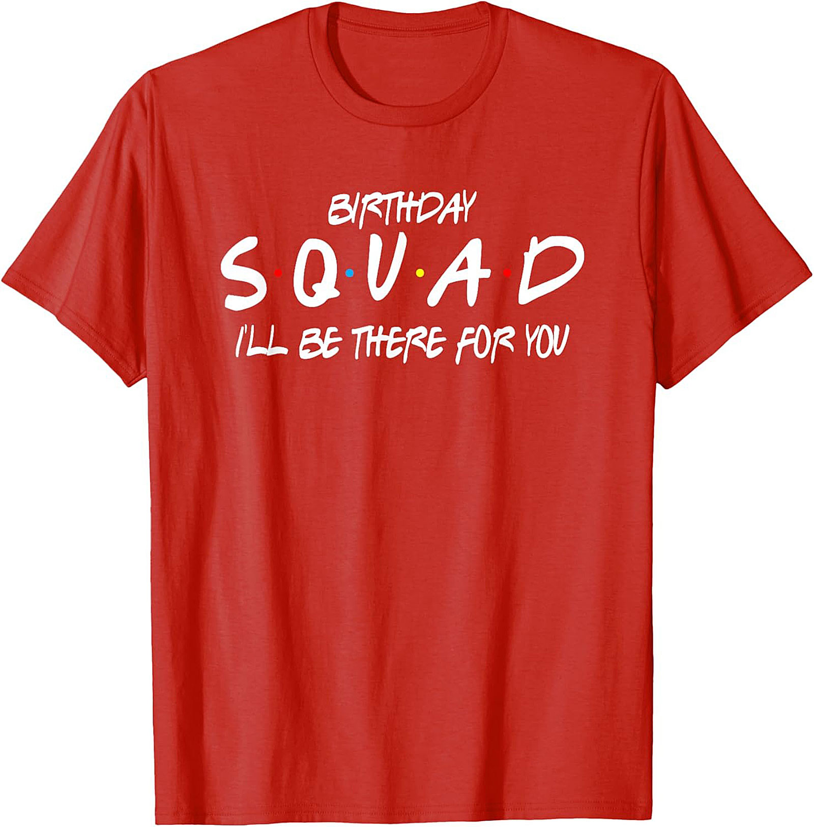 Birthday Squad T-shirt | Friends Theme Group Tee
