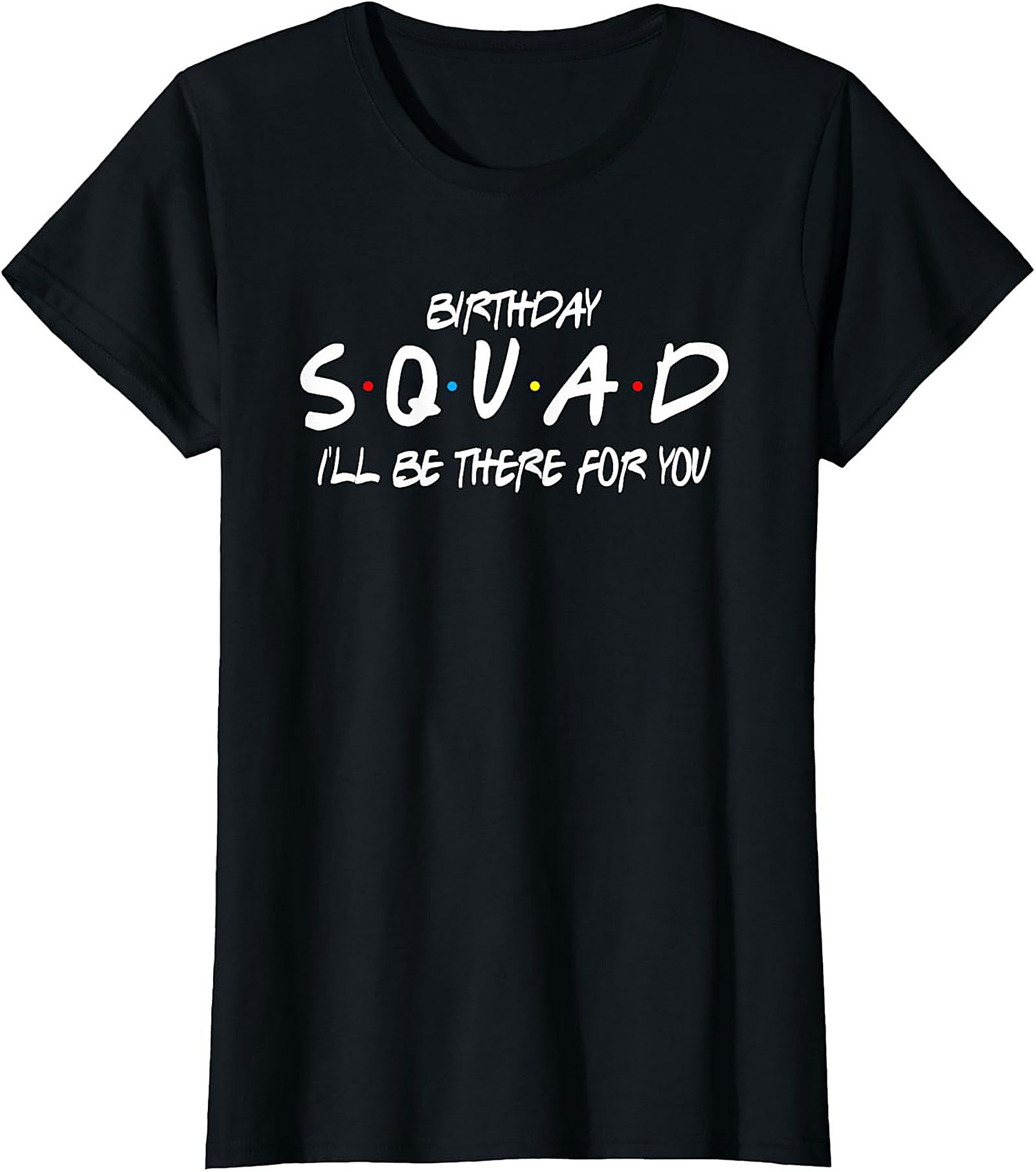 Birthday Squad T-shirt | Friends Theme Group Tee