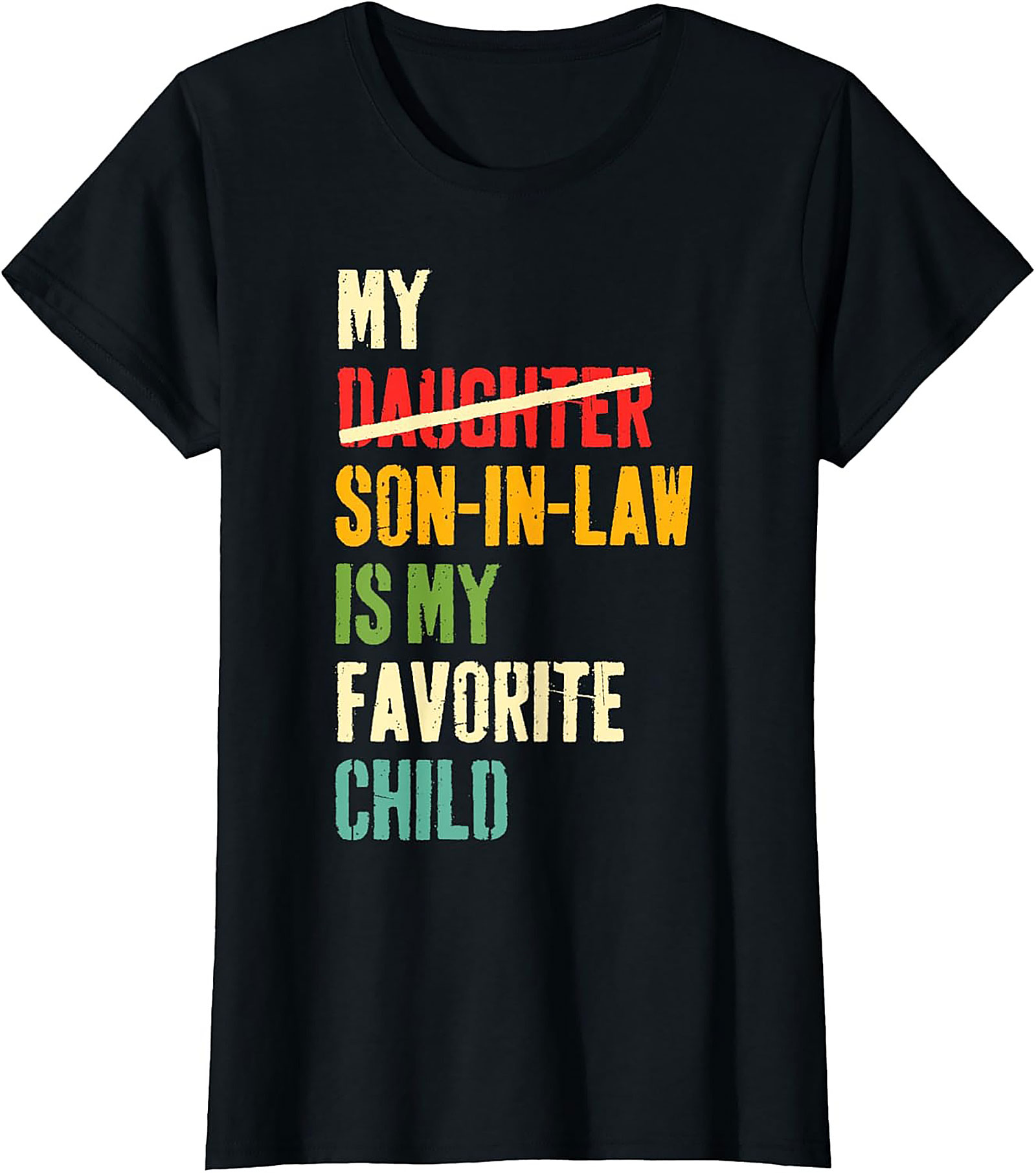 Funny Son-In-Law T-shirt My Favorite Child Gift Tee
